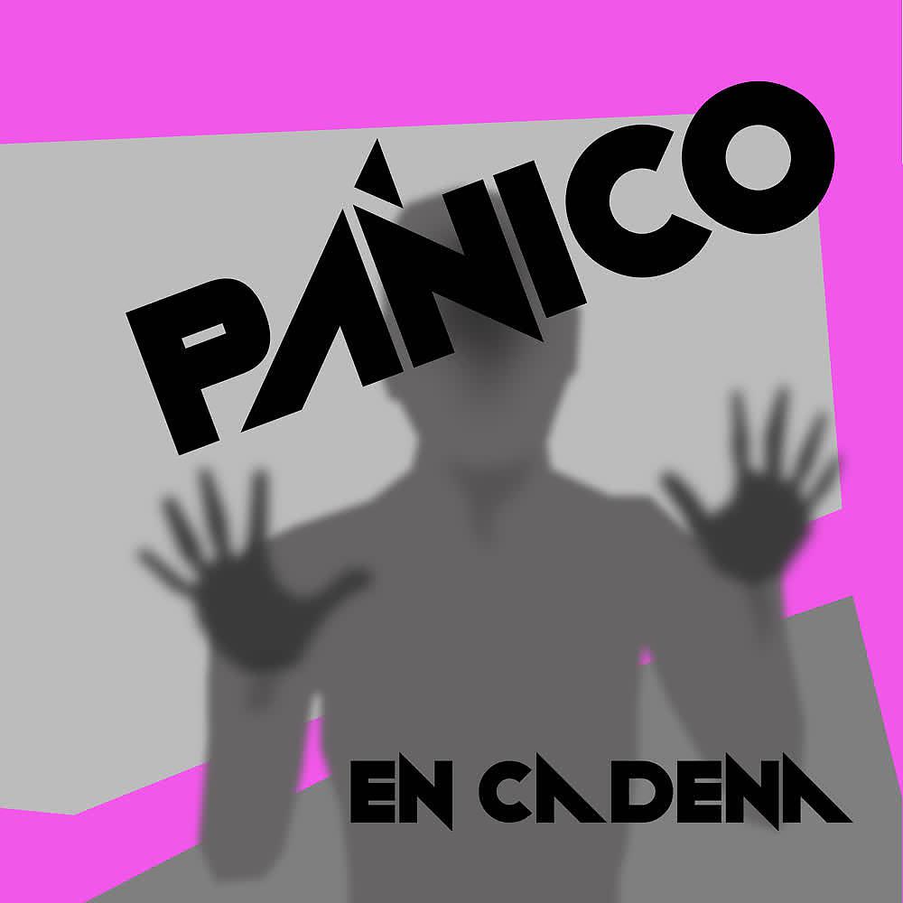 Постер альбома Pánico en Cadena