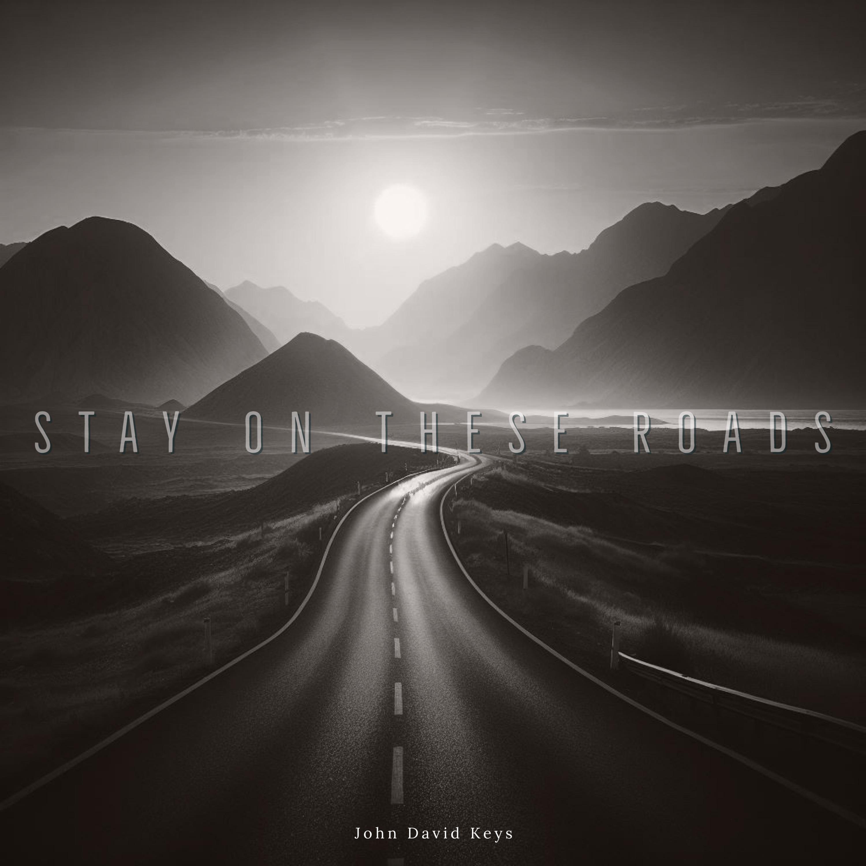 Постер альбома Stay on These Roads