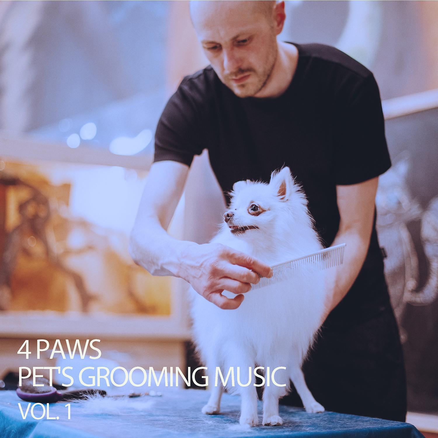 Постер альбома 4 Paws Pet's Grooming Music Vol. 1