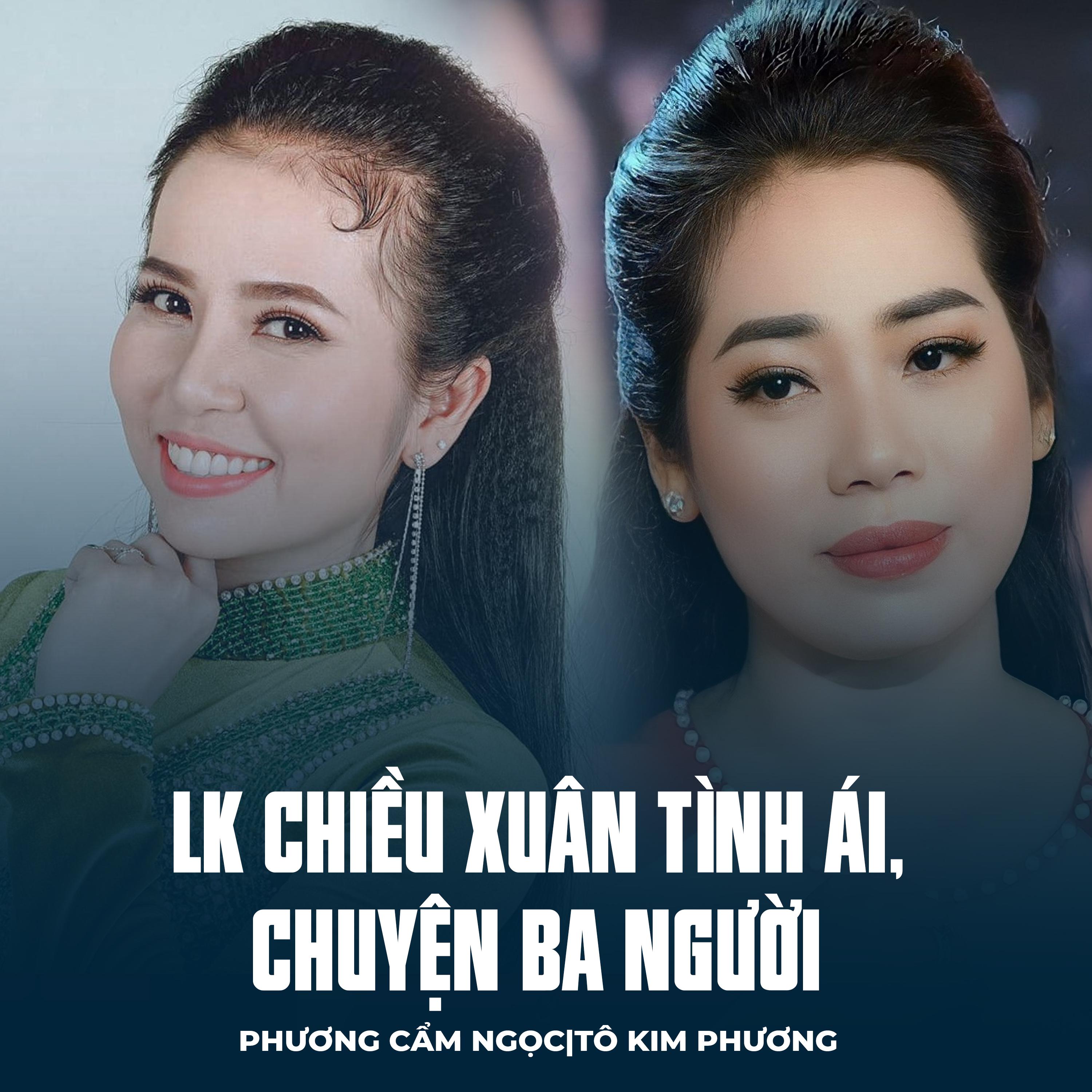 Постер альбома LK Chiều Xuân Tình Ái, Chuyện Ba Người