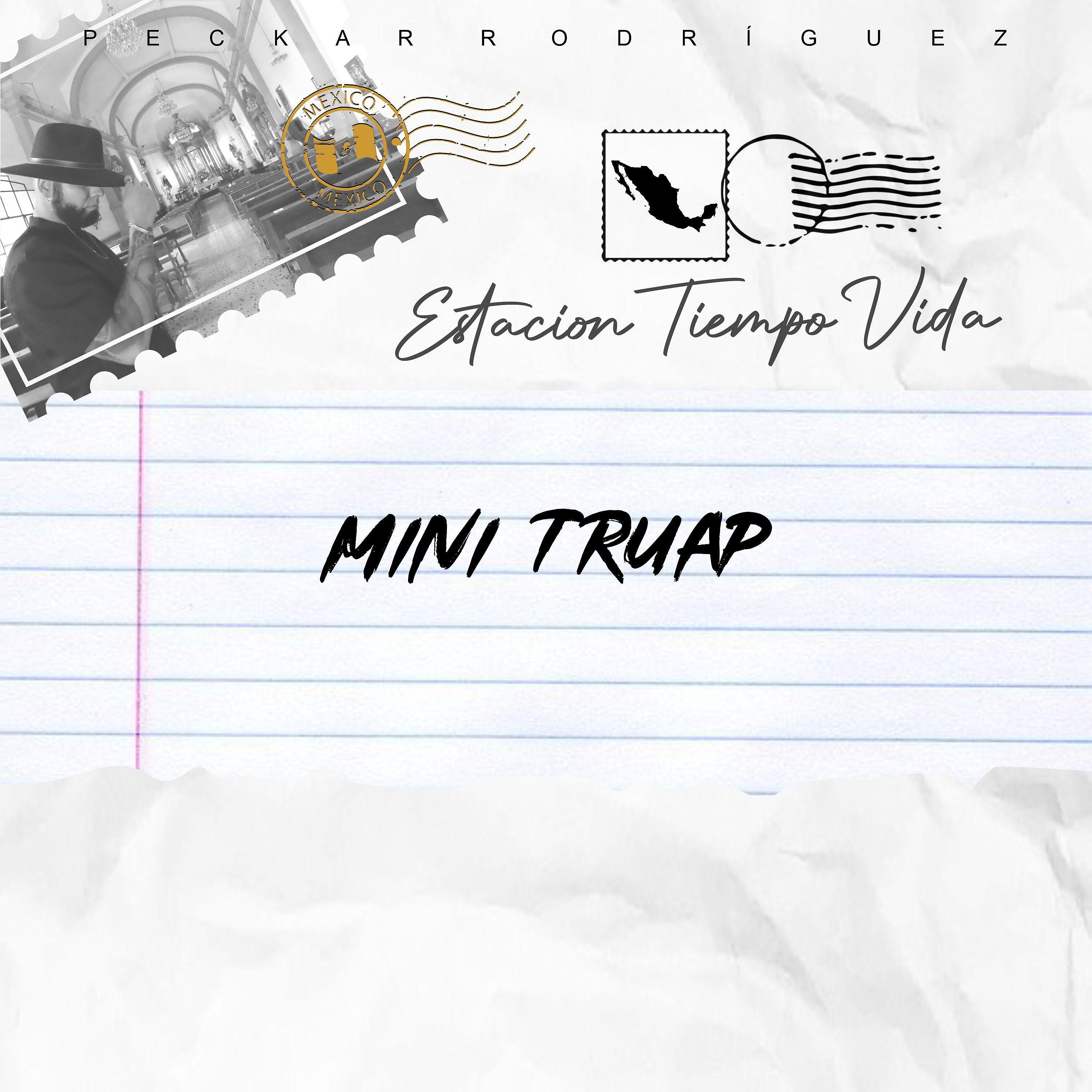 Постер альбома Mini Truap (Estación, Tiempo, Vida)