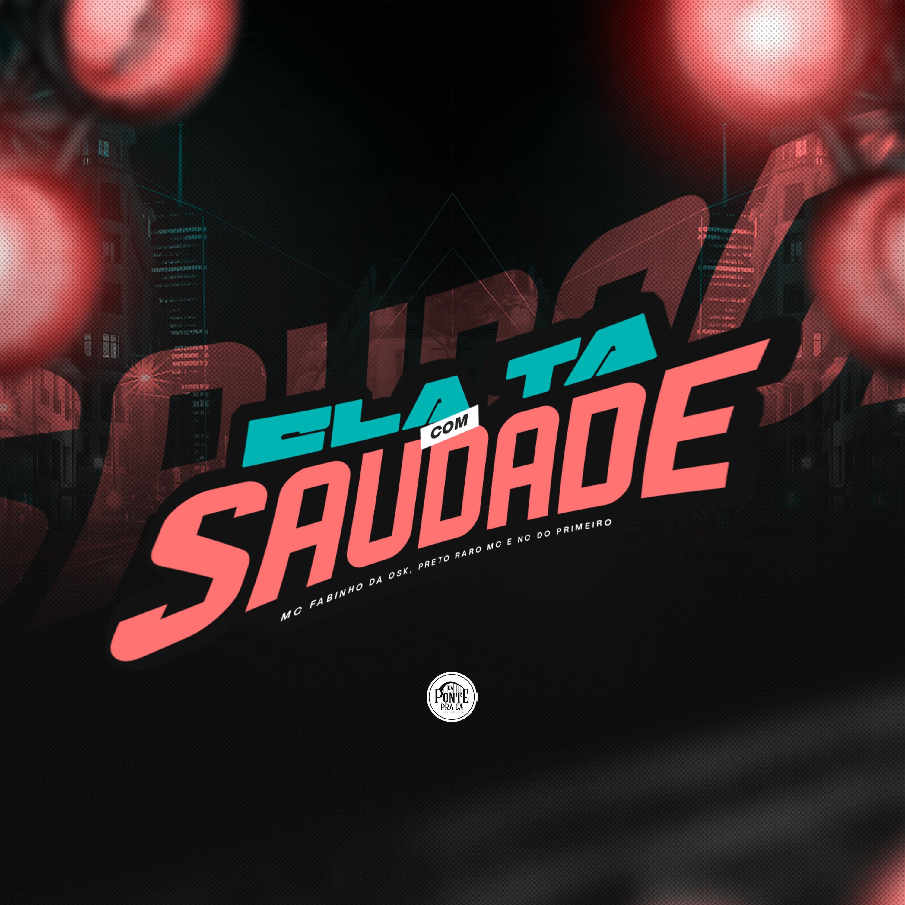 Постер альбома Ela Tá Com Saudade