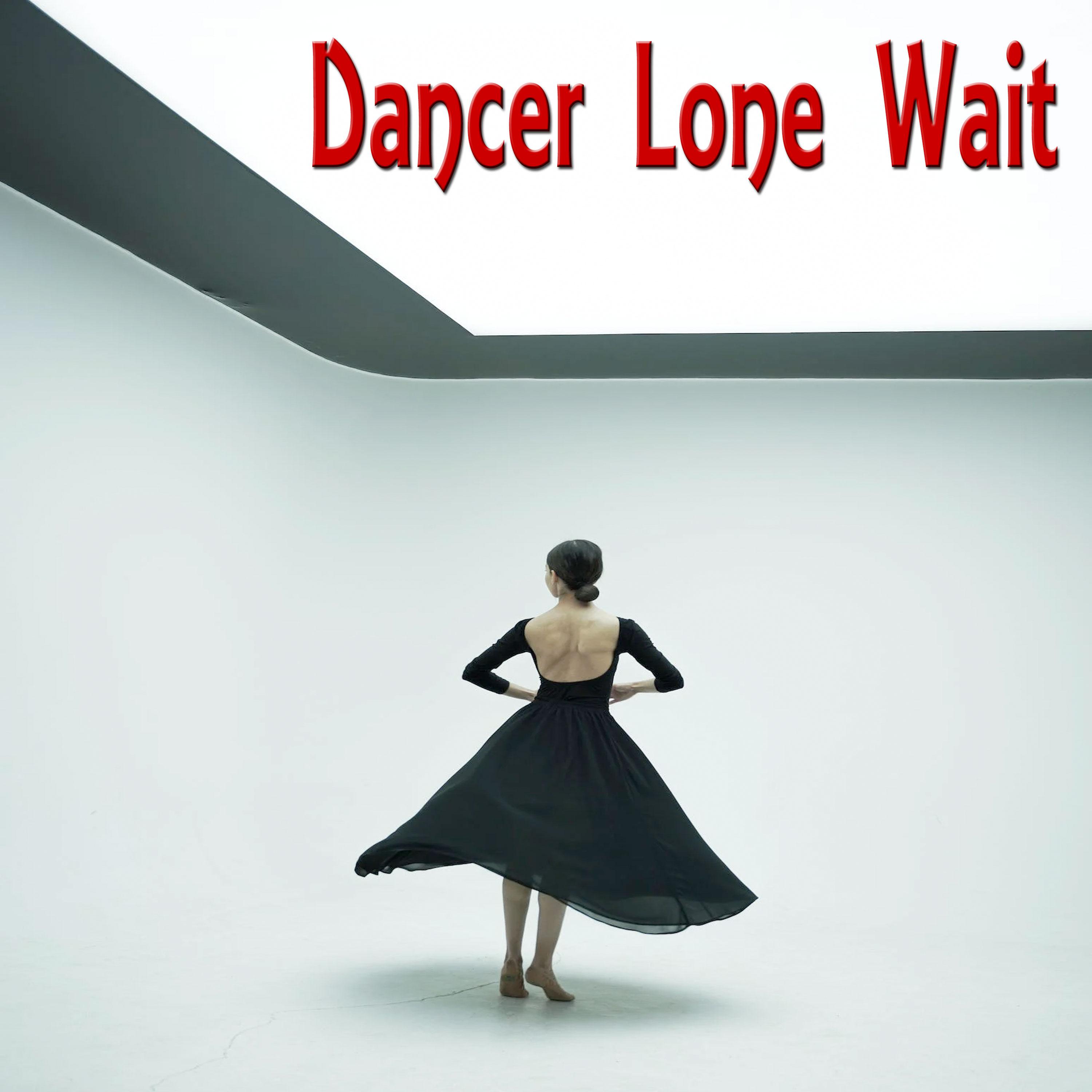 Постер альбома Dancer Lone Wait
