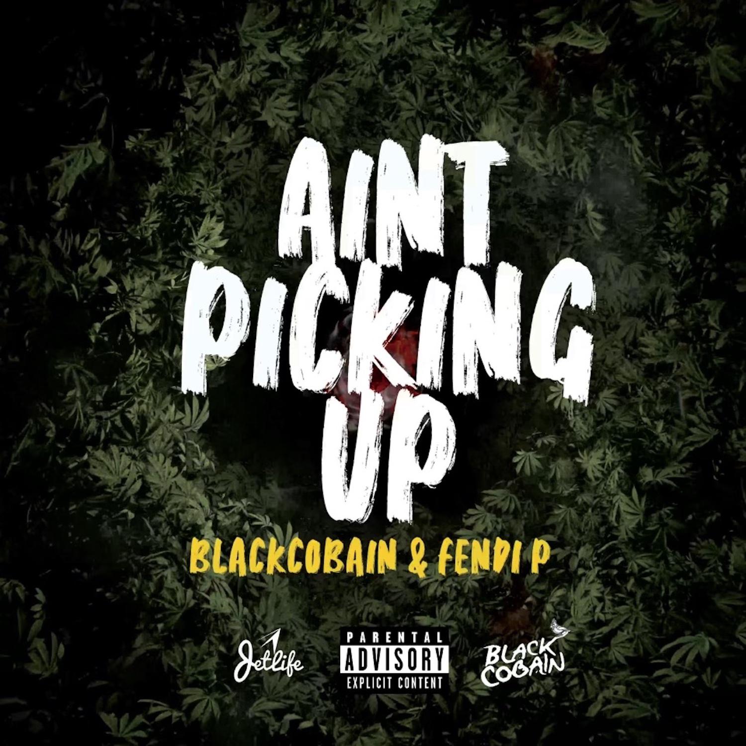Постер альбома Ain't Picking Up (feat. Fendi P)