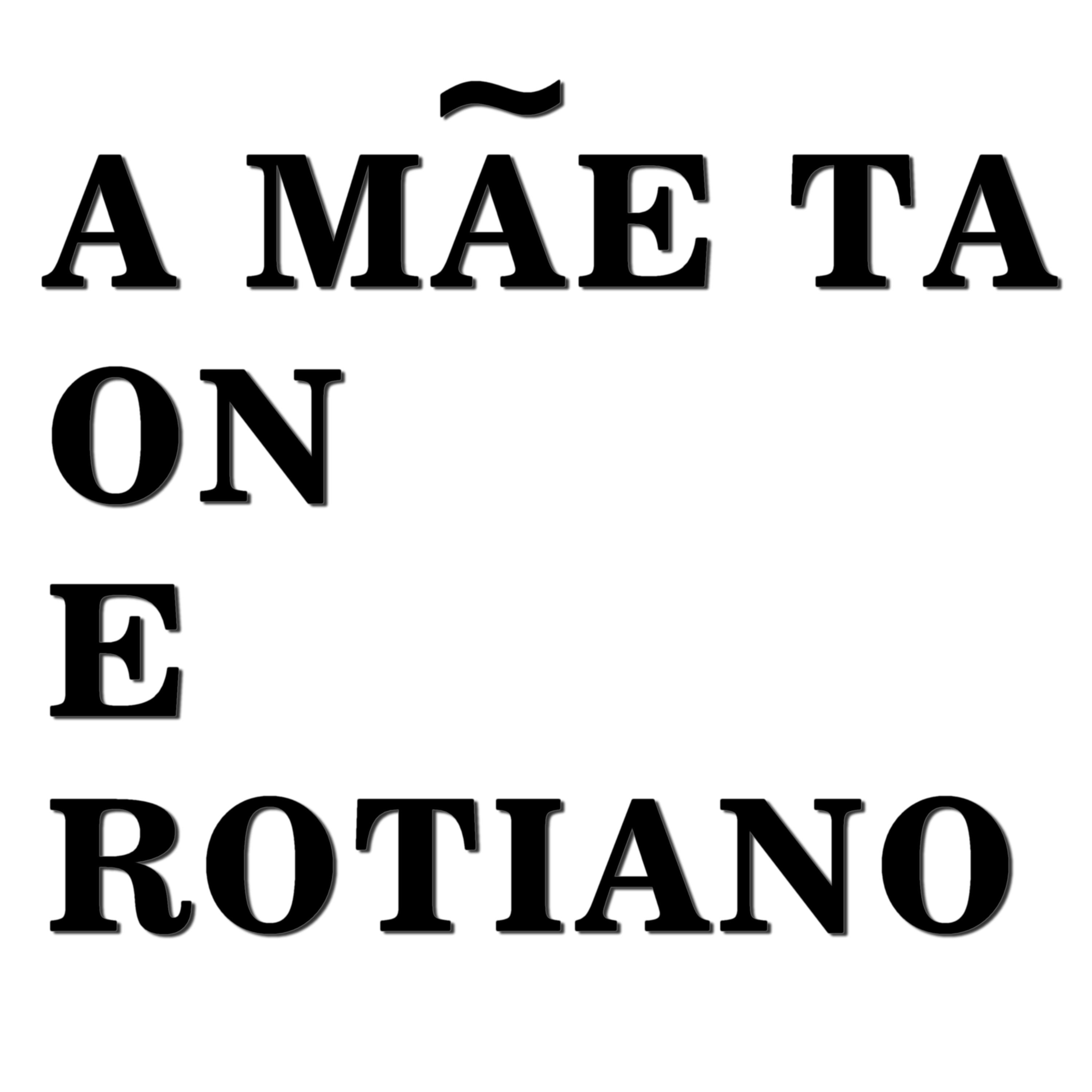 Постер альбома A Mae Ta On e Rotiano