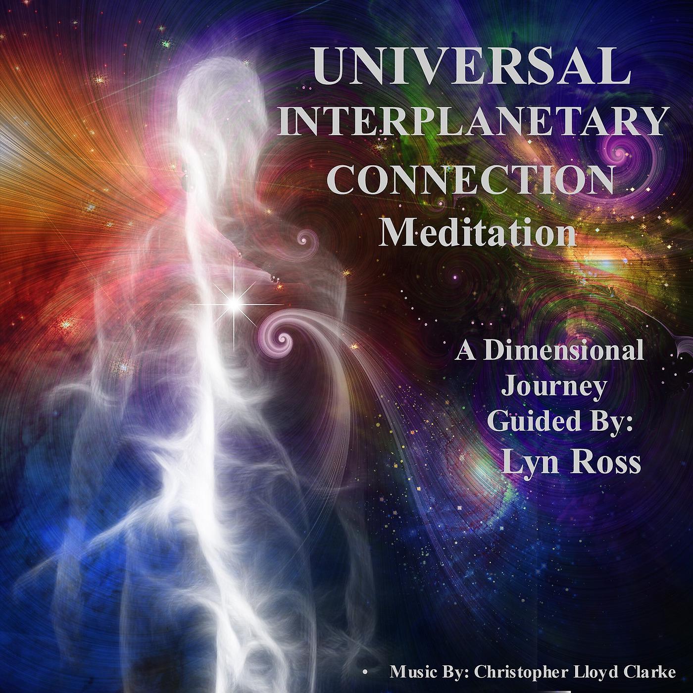 Постер альбома Universal Interplanetary Connection Meditation