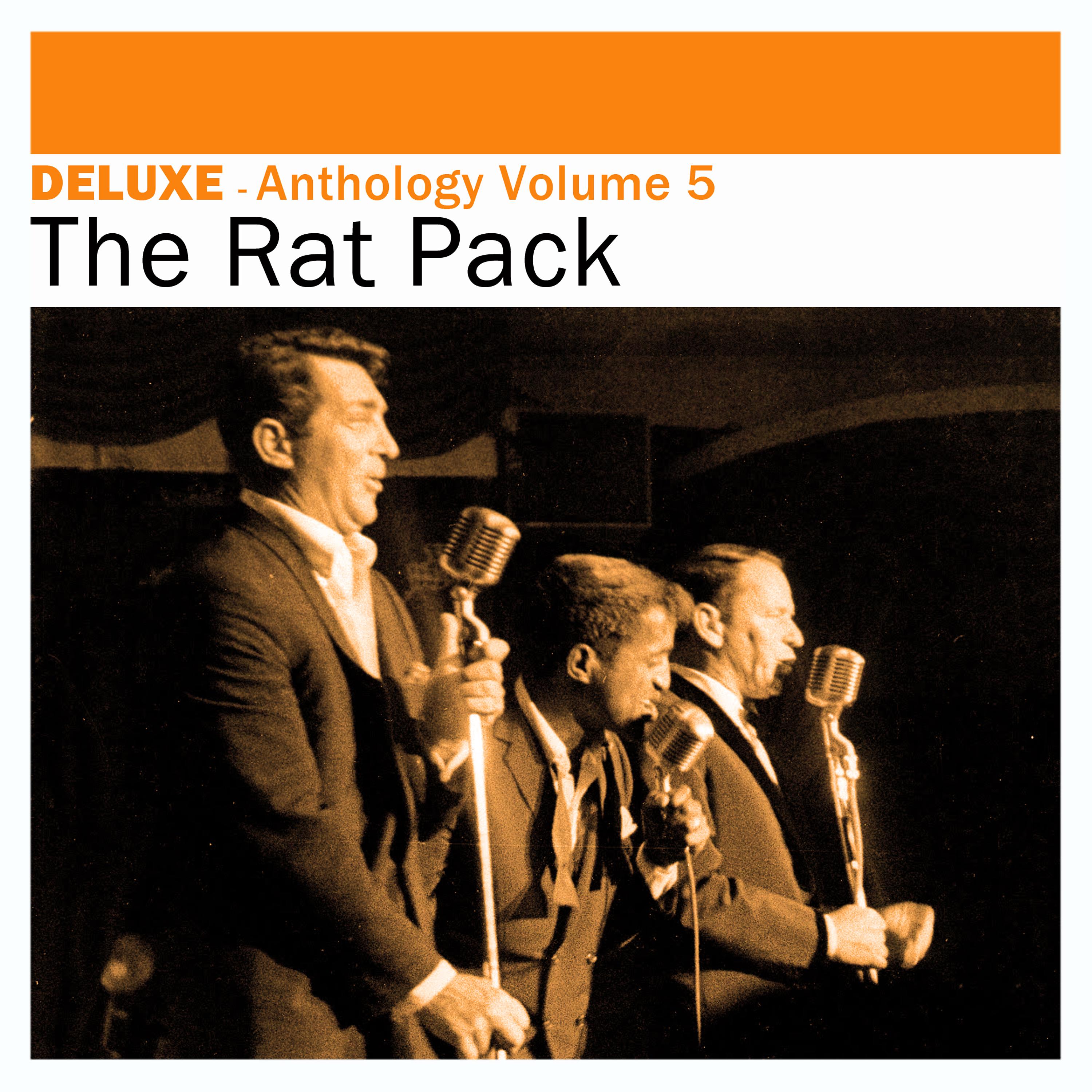 Постер альбома Deluxe: Anthology, Vol. 5 - The Rat Pack