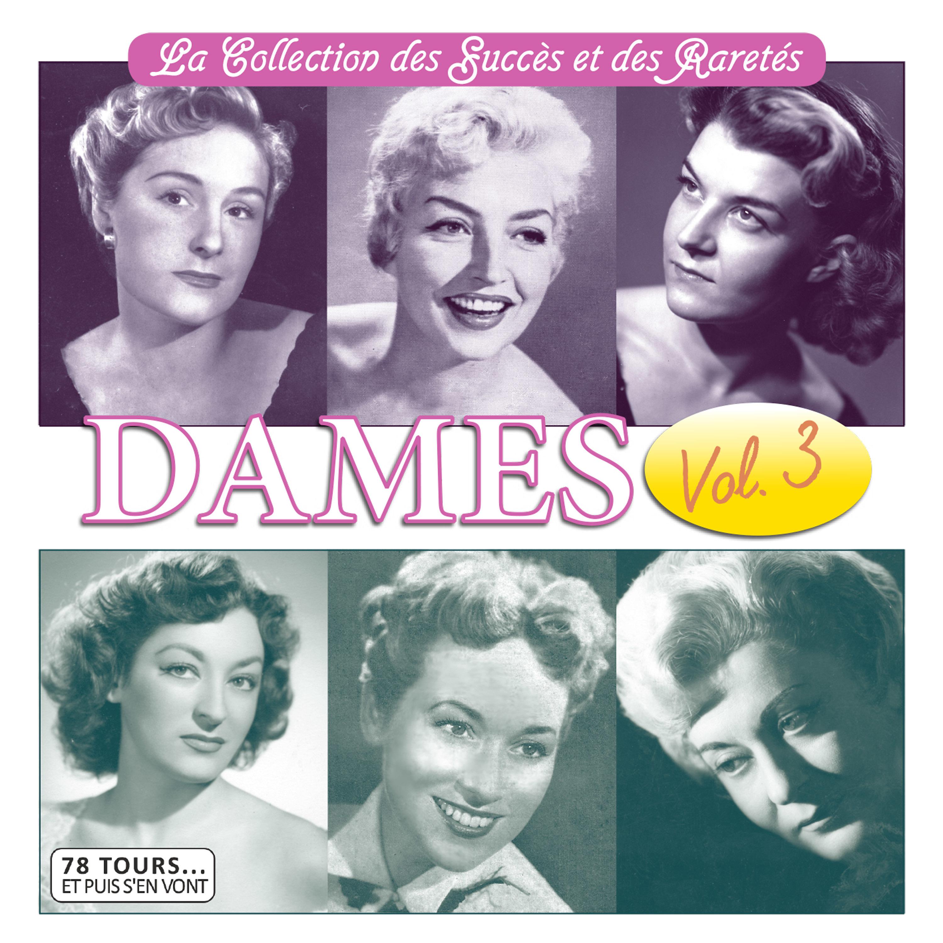 Постер альбома Dames, Vol. 3 (Collection "78 tours... et puis s'en vont")