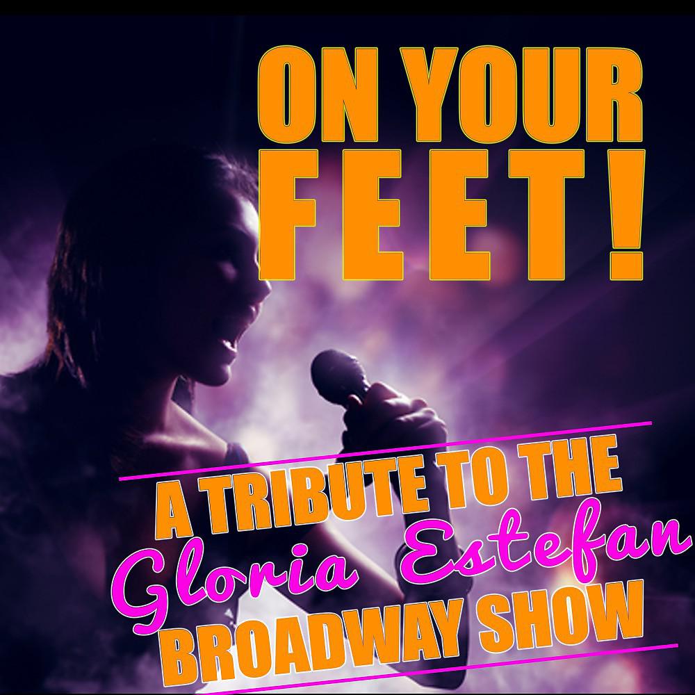 Постер альбома On Your Feet! (A Tribute to the Gloria Estefan Broadway Show)
