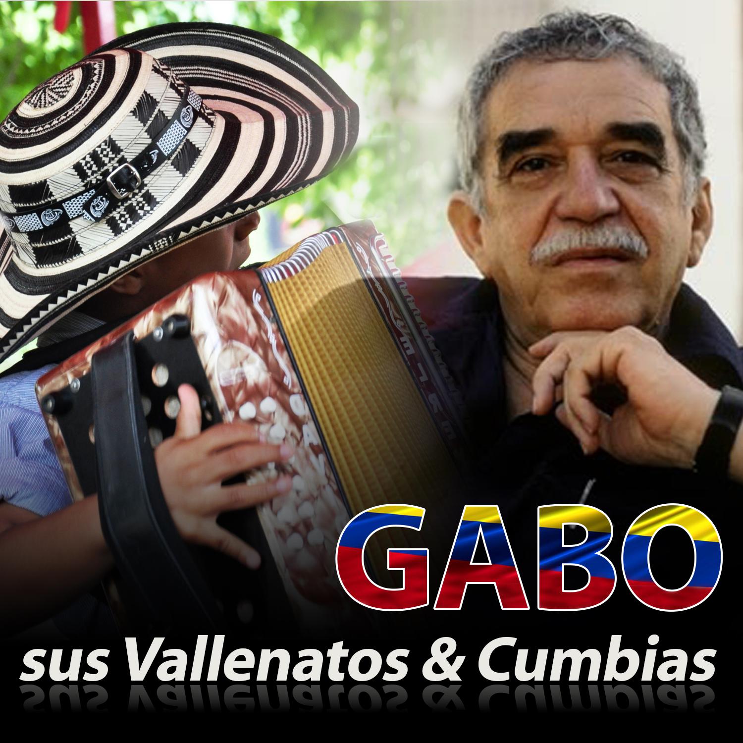 Постер альбома Gabo García Márquez: Sus Vallenatos & Cumbias