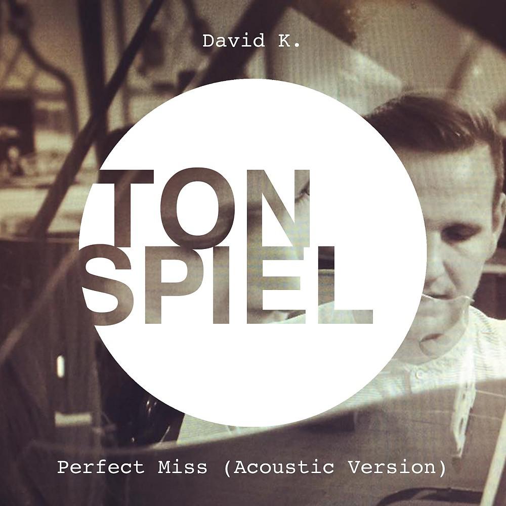 Постер альбома Perfect Miss (Acoustic Version)