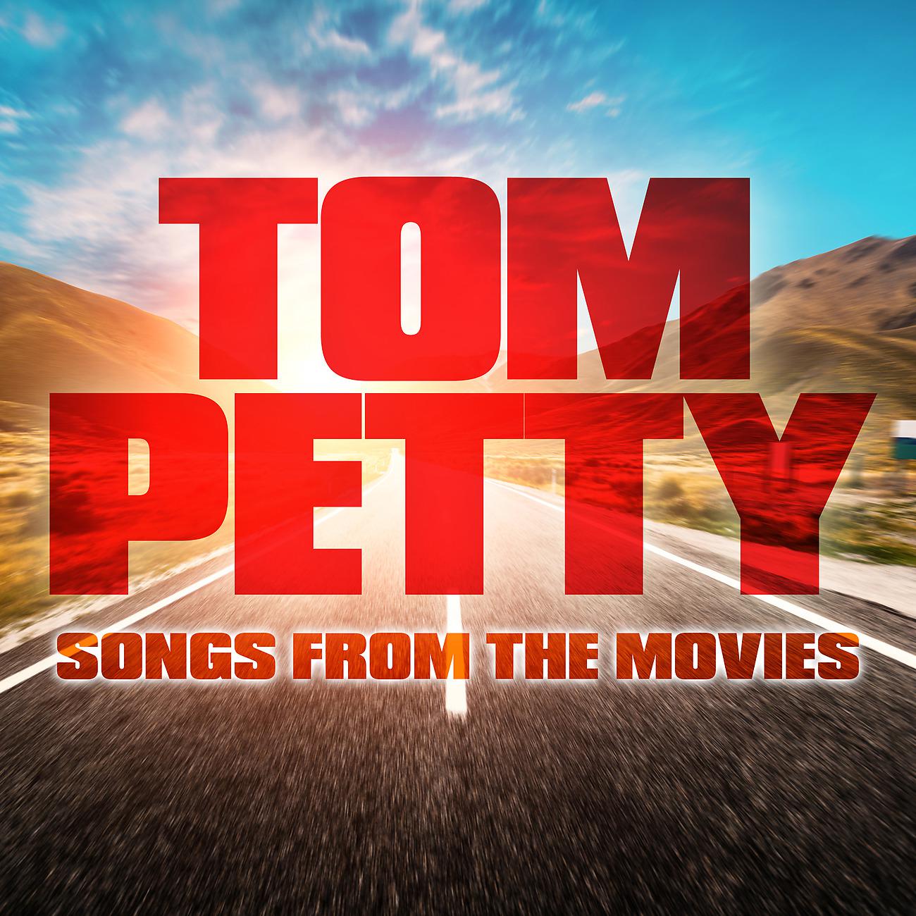 Постер альбома Tom Petty Songs from the Movies