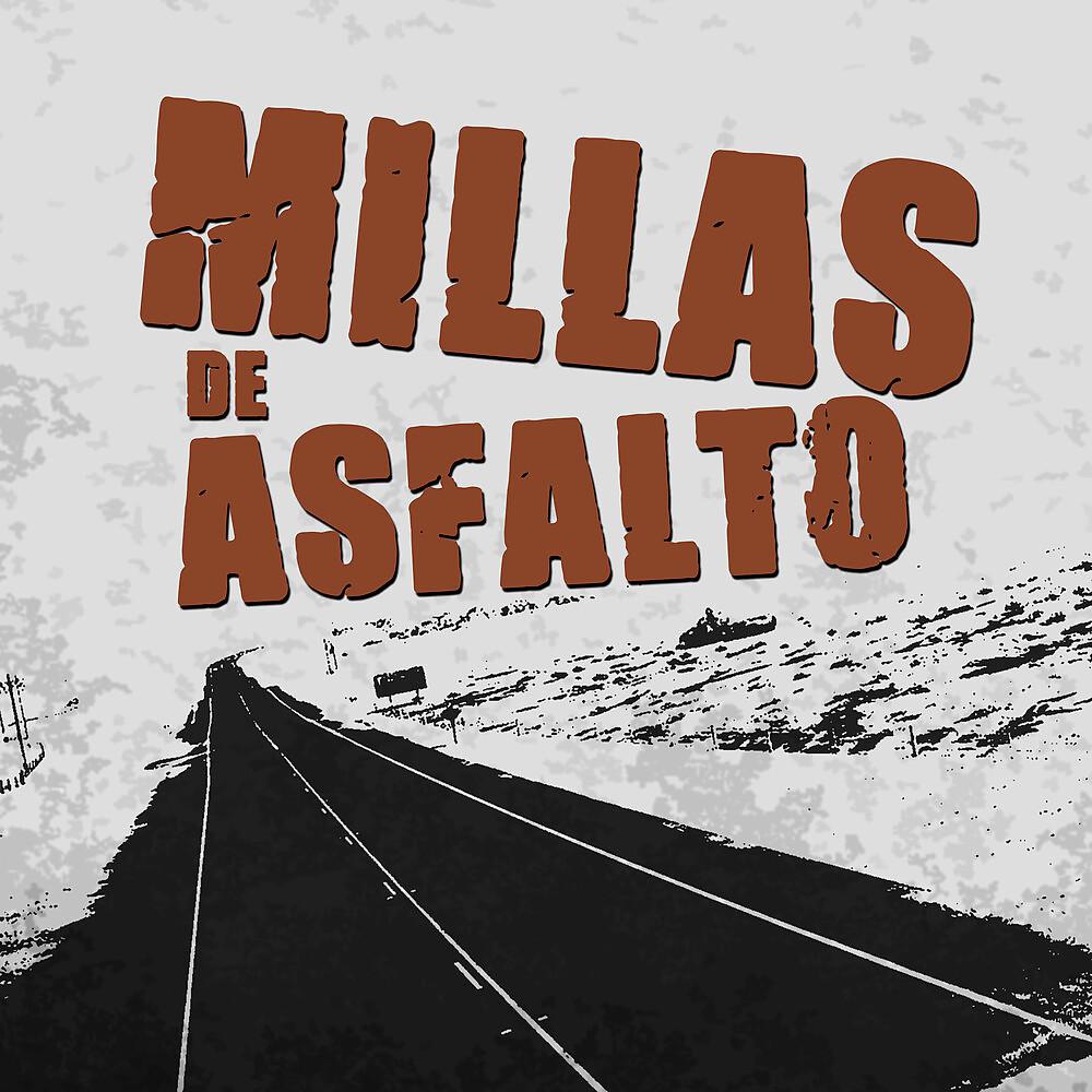 Постер альбома Millas de Asfalto