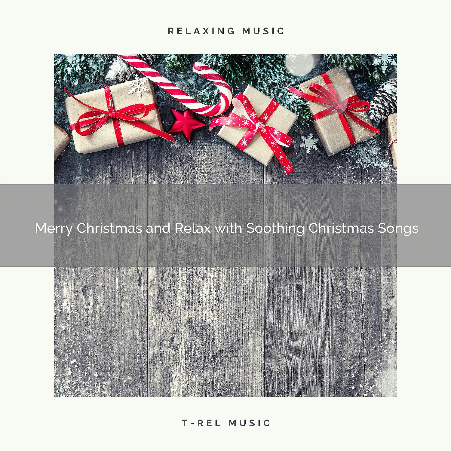 Постер альбома Merry Christmas and Relax with Soothing Christmas Songs