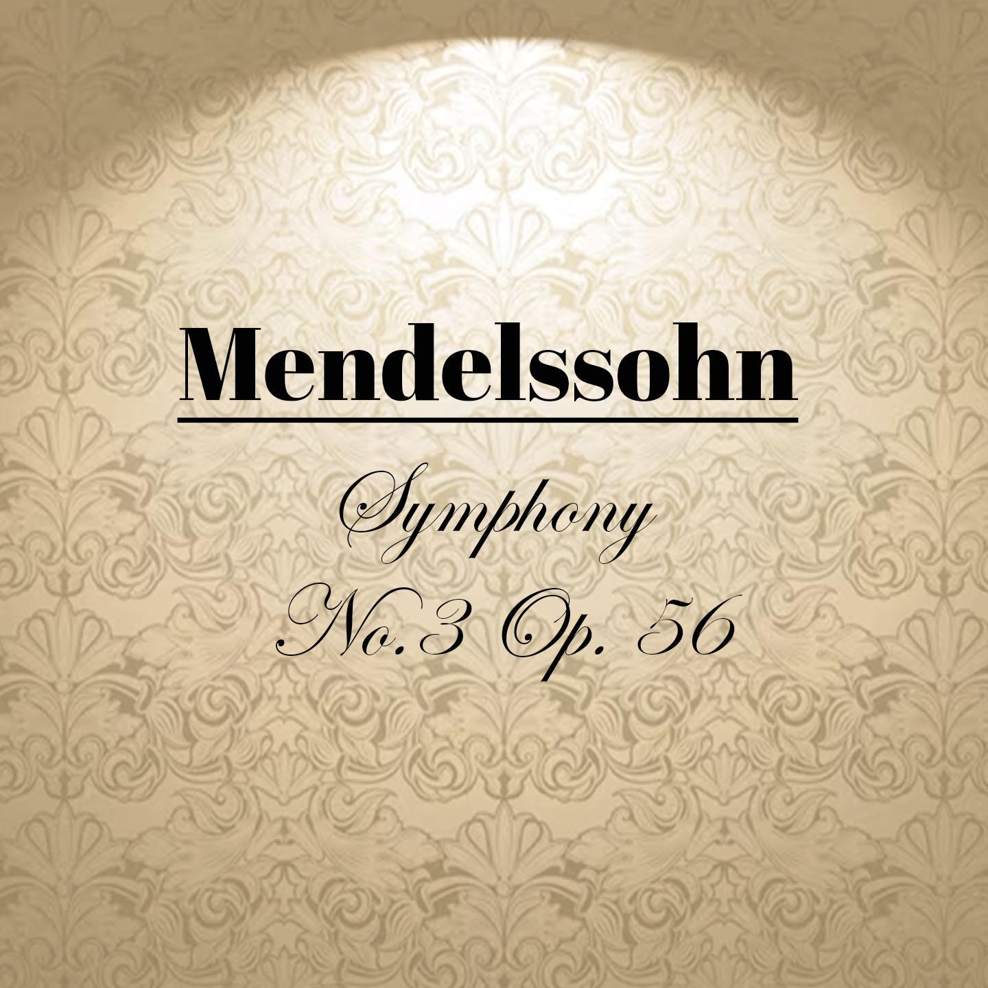 Постер альбома Mendelssohn - Symphony No.3 Op. 56