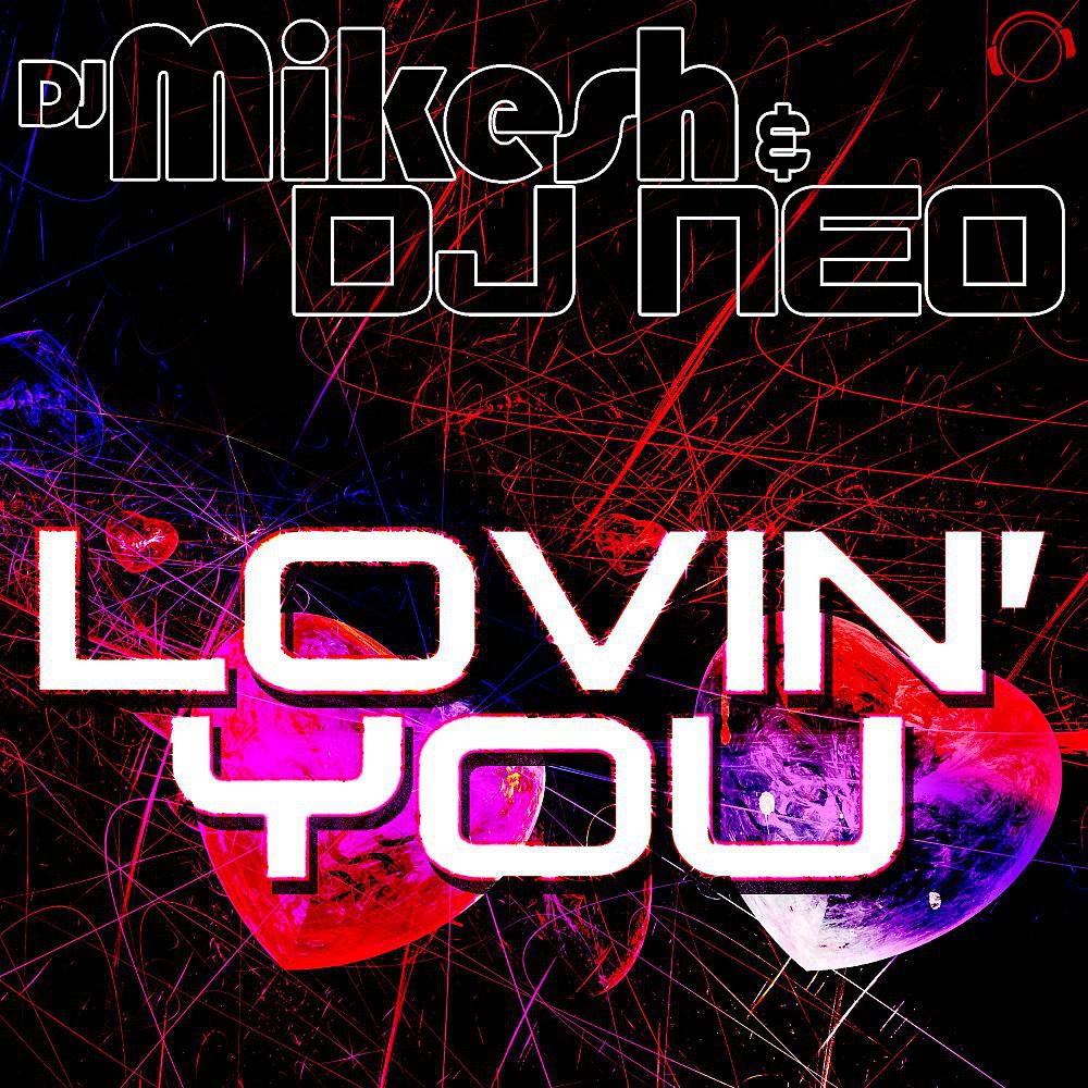 Постер альбома Lovin' You (The Remixes)