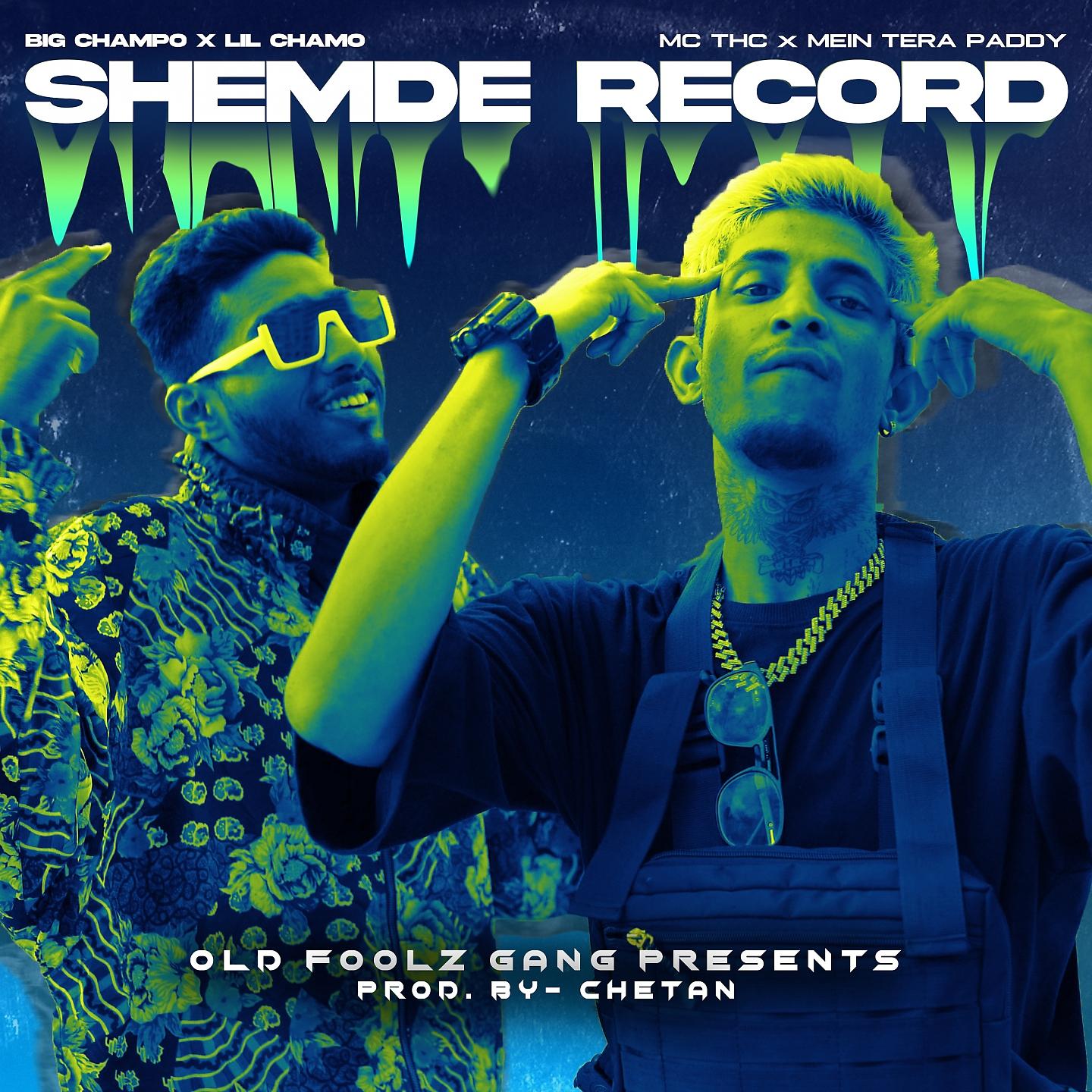 Постер альбома BIG CHAPO + LIL CHAMO = SHEMDE RECORDS
