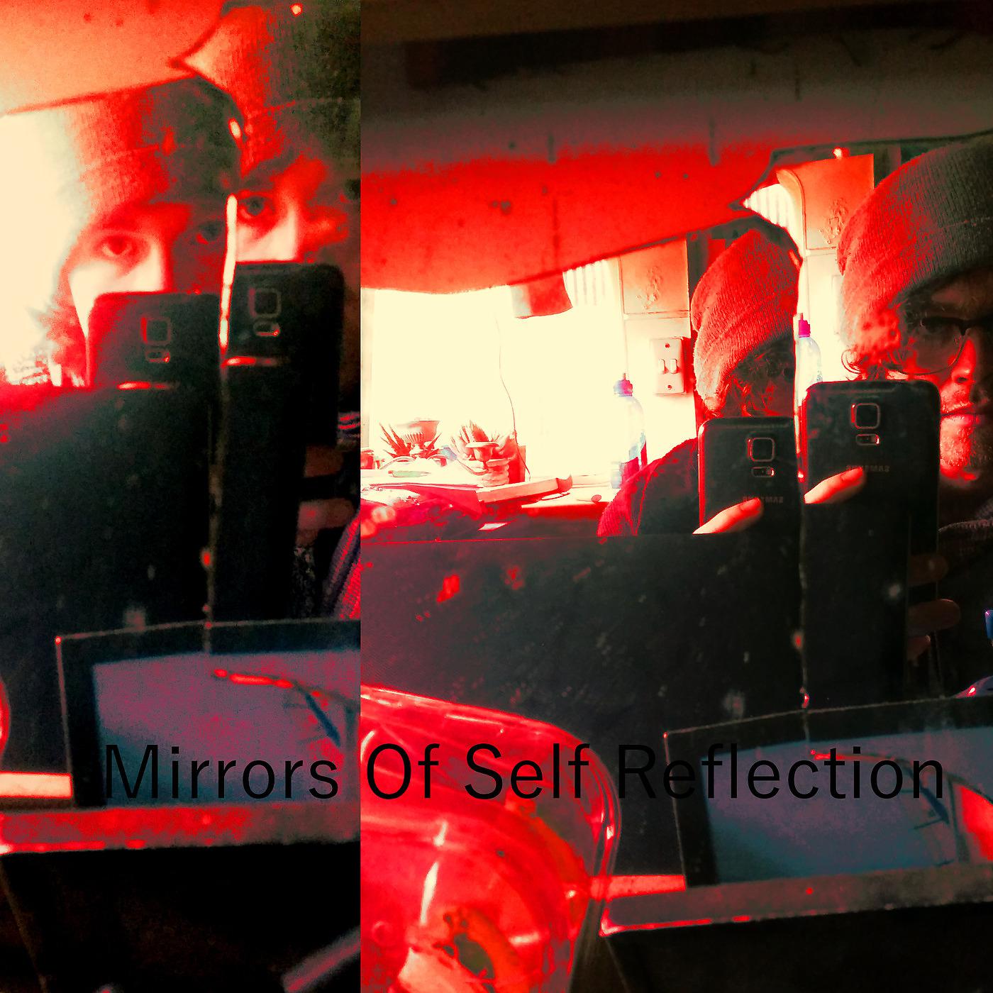 Постер альбома Mirrors of Self Reflection