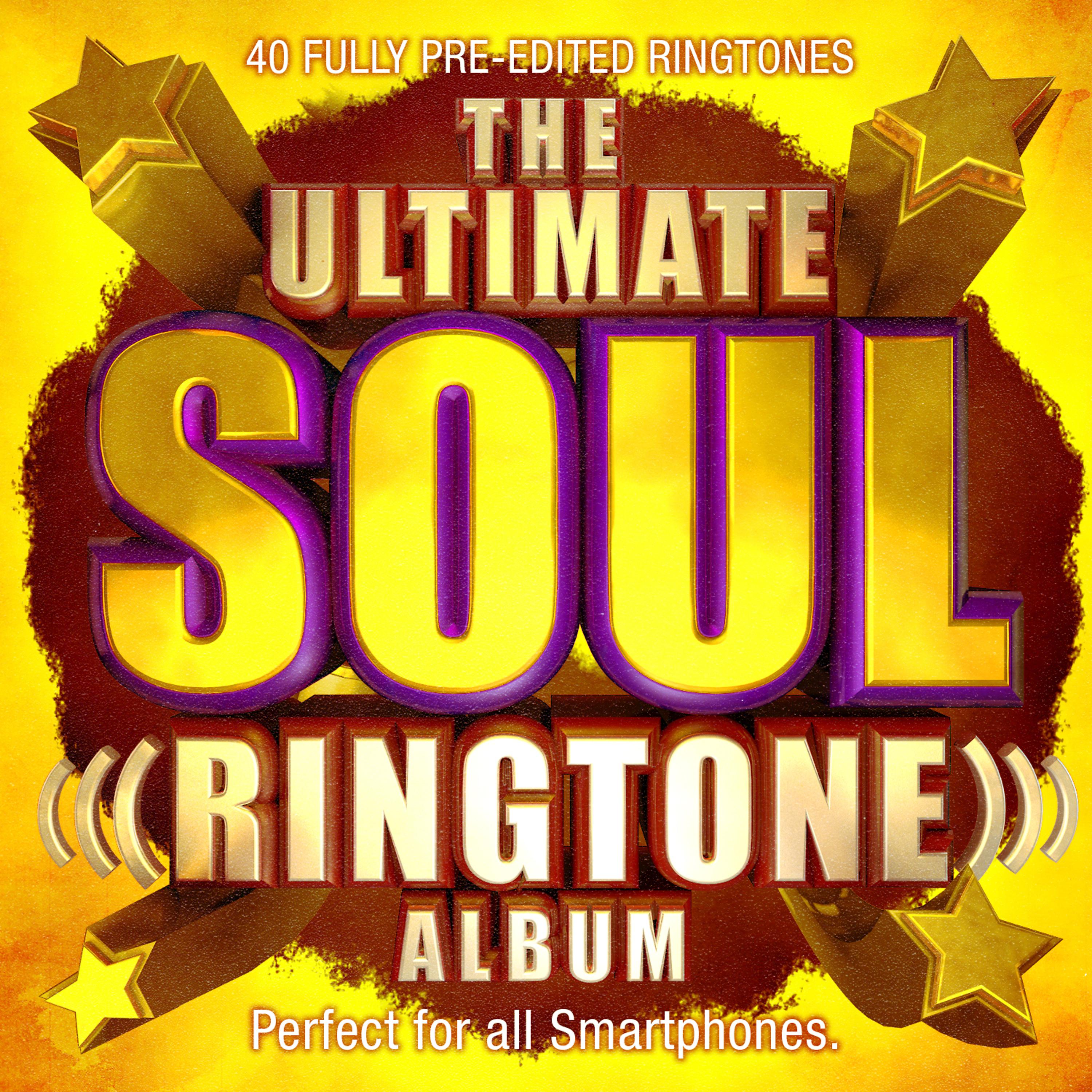 Постер альбома The Ultimate Soul Ringtone Album - 40 Fully Pre-Edited Ringtones - Perfect for All Smartphones