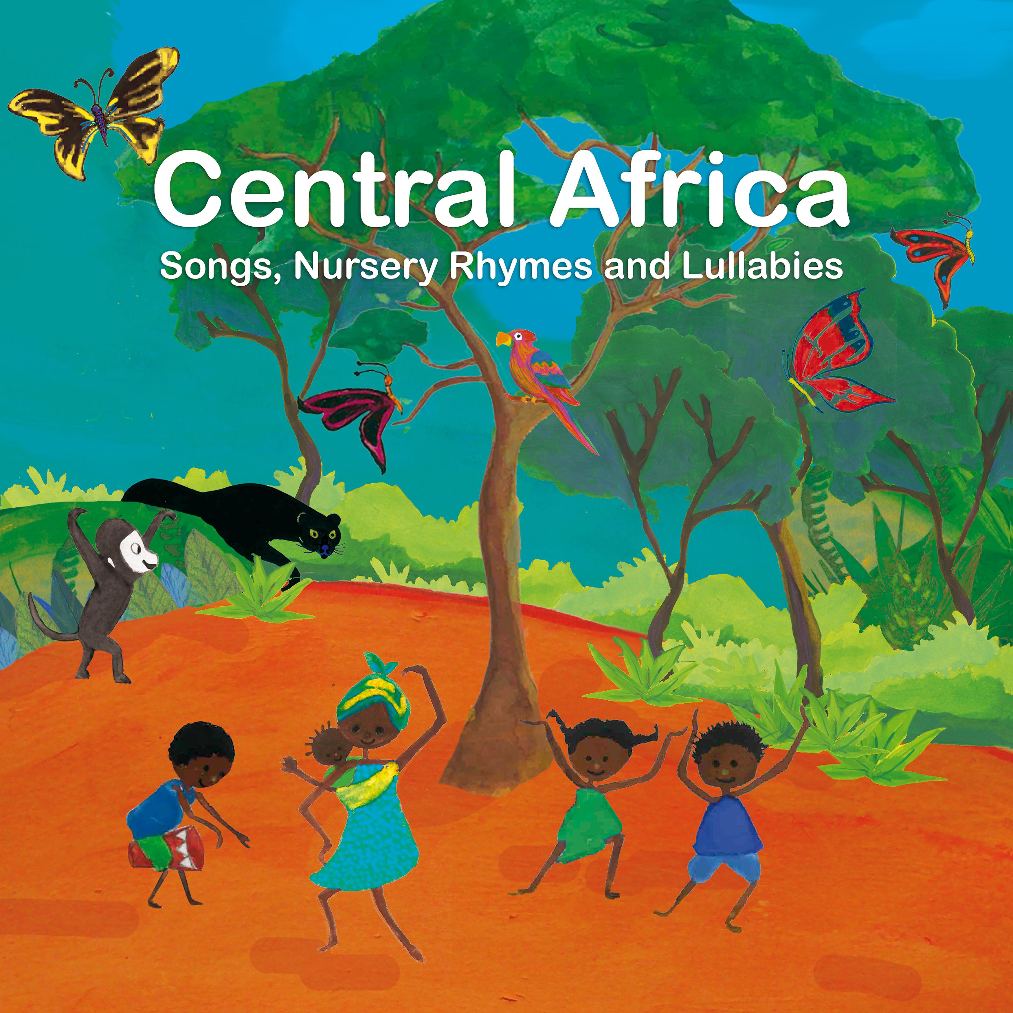 Постер альбома Central Africa: Songs, Nursery Rhymes and Lullabies