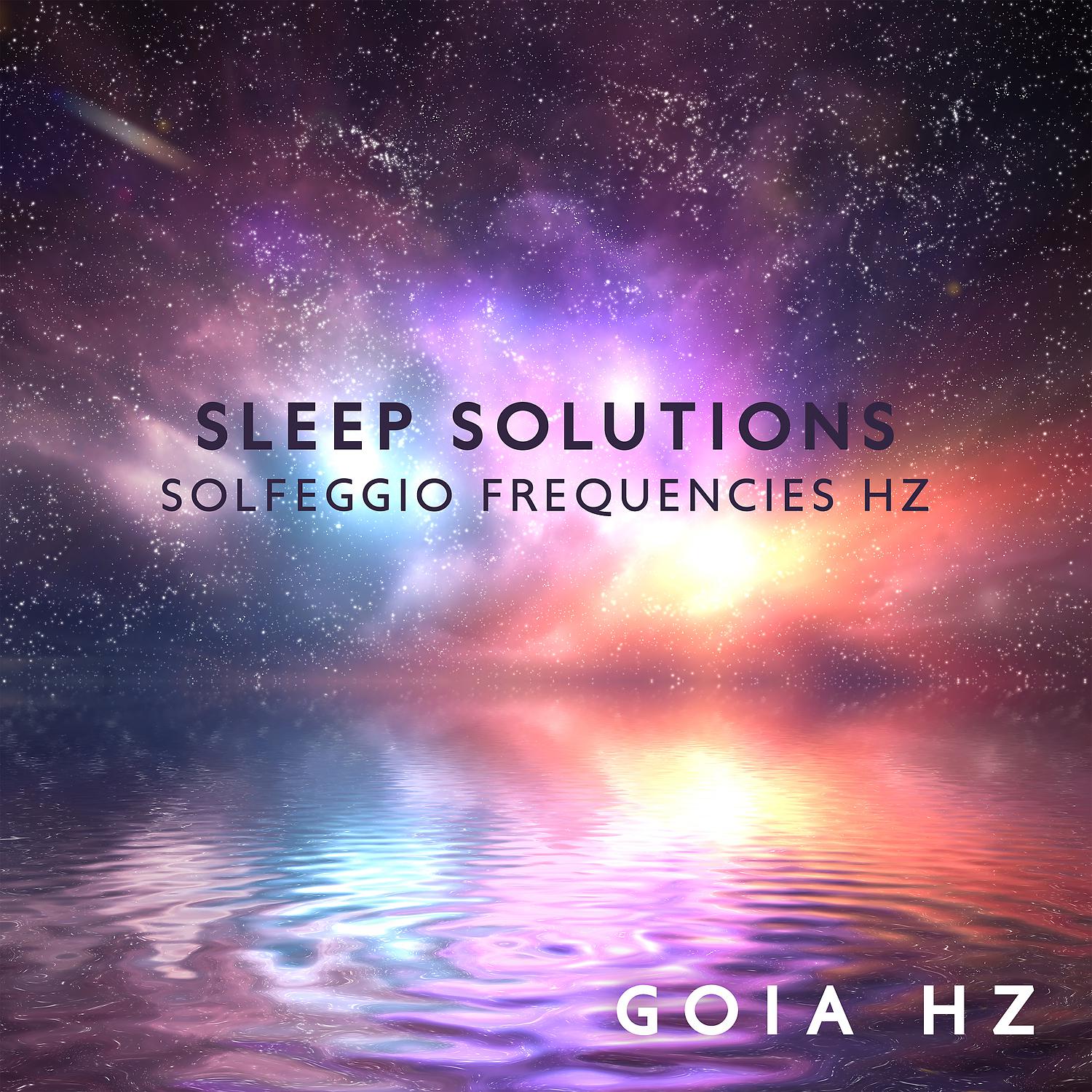 Постер альбома Sleep Solutions: Solfeggio Frequencies Hz, Calmness and Serenity Relaxation Music, Deep Sleep Meditation