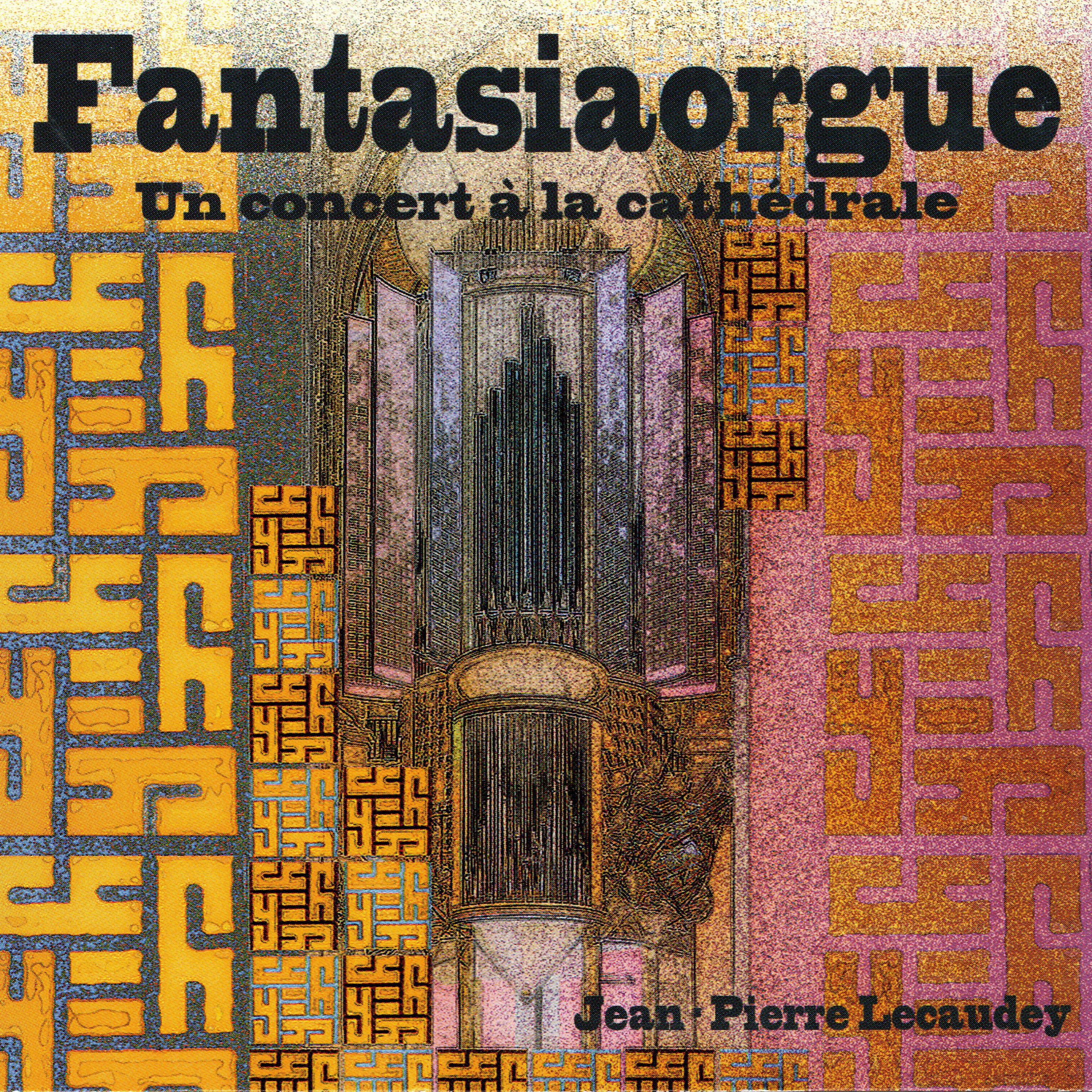 Постер альбома Fantasiaorgue : Un concert à la cathédrale