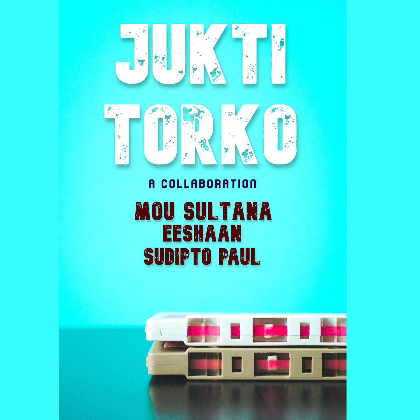 Постер альбома Jukti Torko