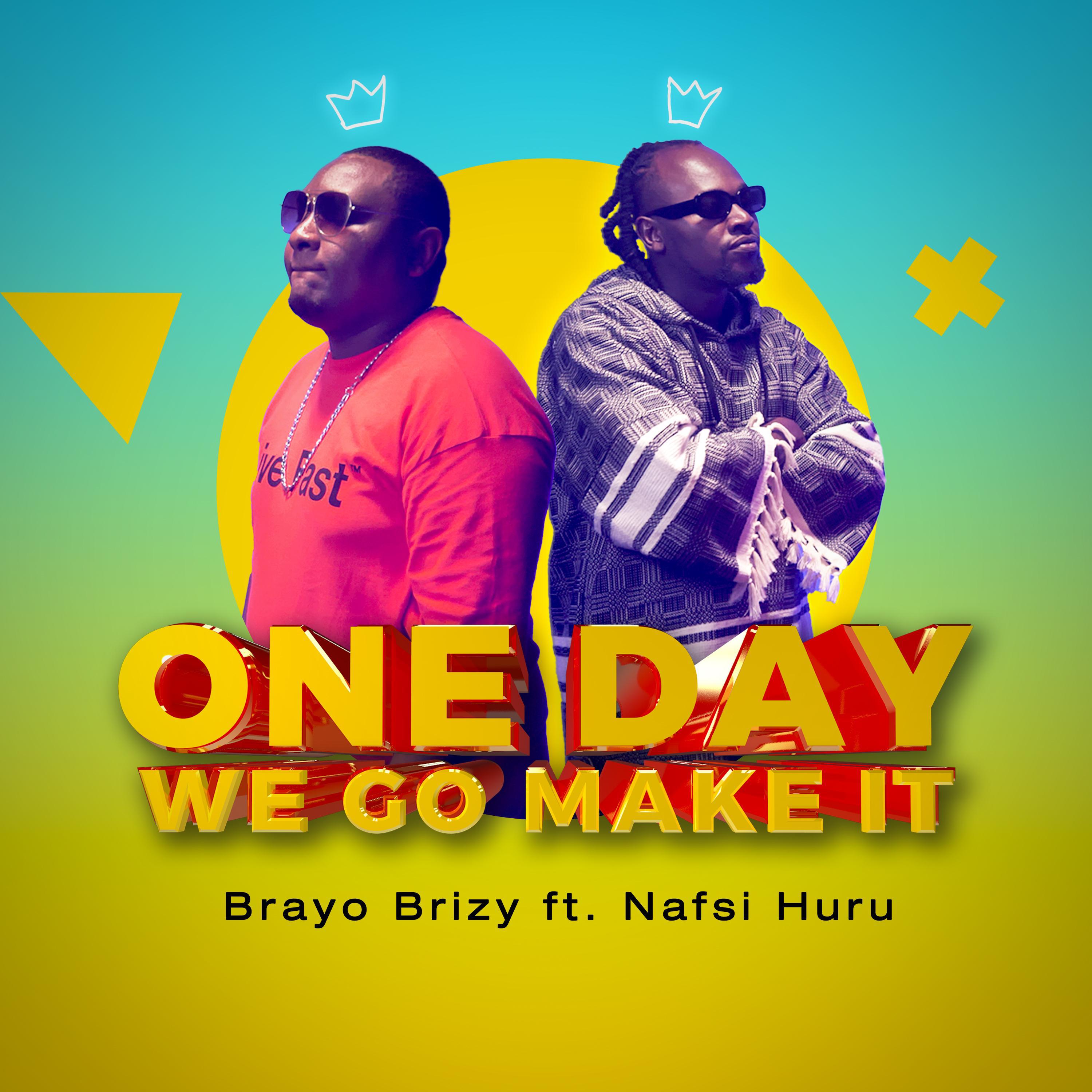 Постер альбома One Day We Go Make It (feat. Nafsi Huru)