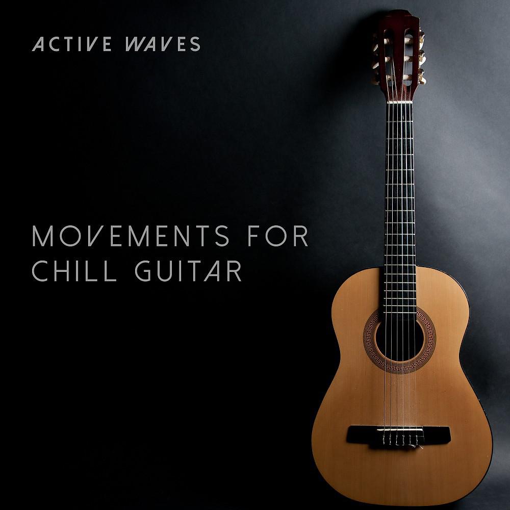 Постер альбома Movements for Chill Guitar