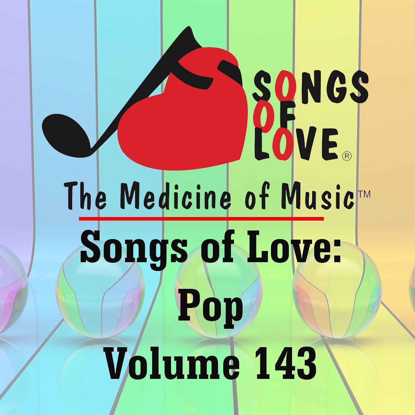 Постер альбома Songs of Love: Pop, Vol. 143