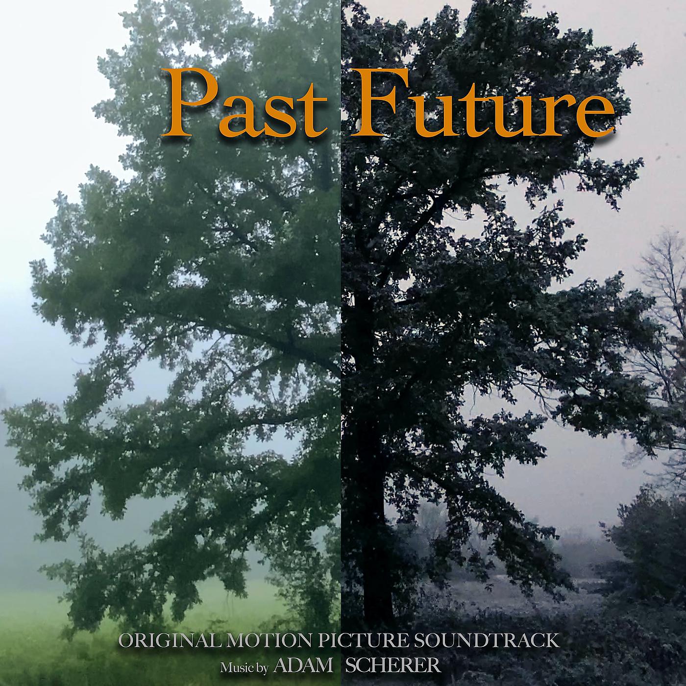 Постер альбома Past Future (Original Motion Picture Soundtrack)