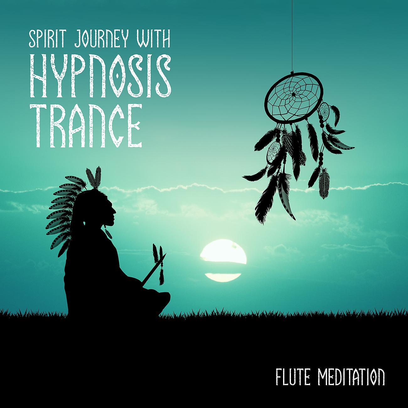 Постер альбома Spirit Journey with Hypnosis Trance