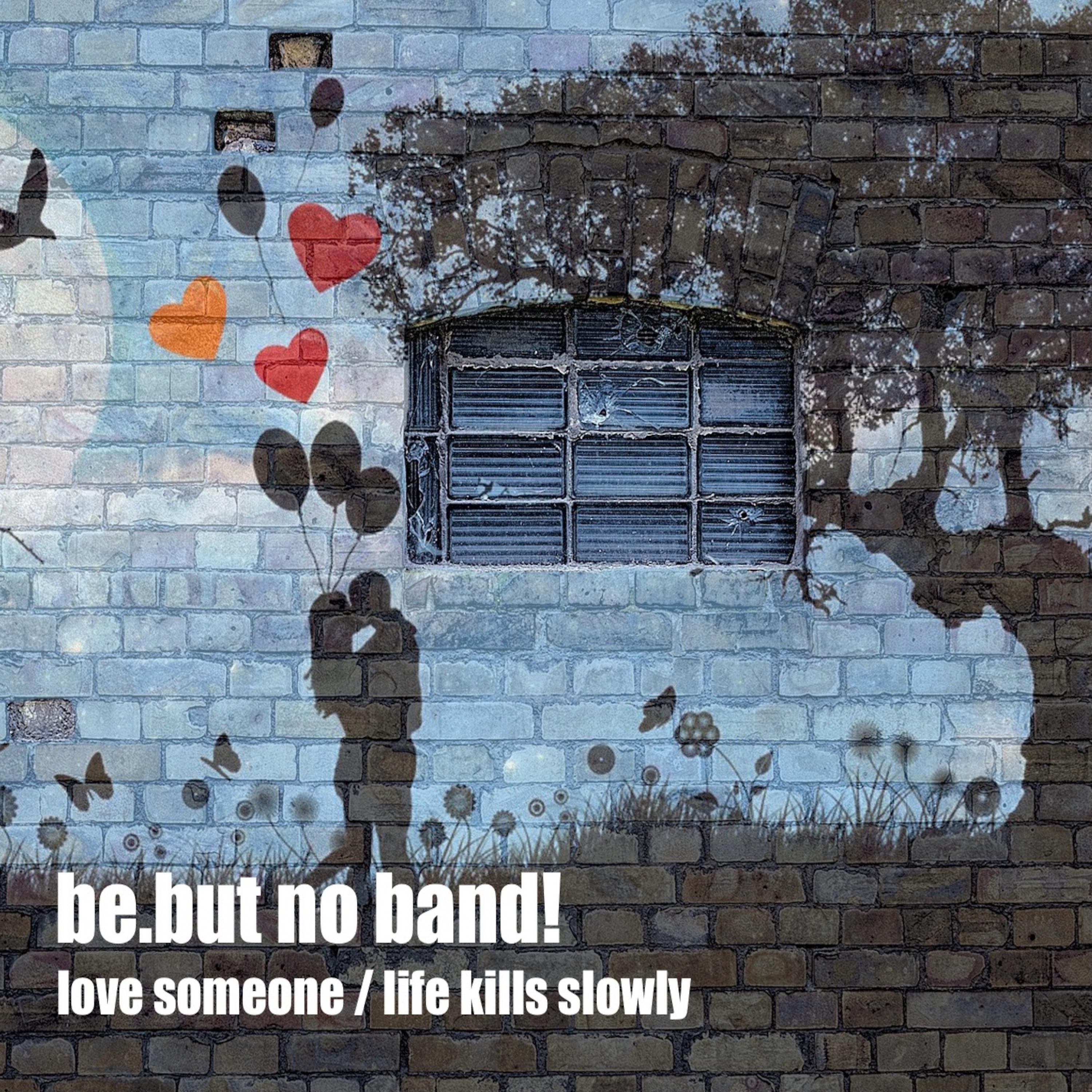 Постер альбома Love Someone / Life Kills Slowly