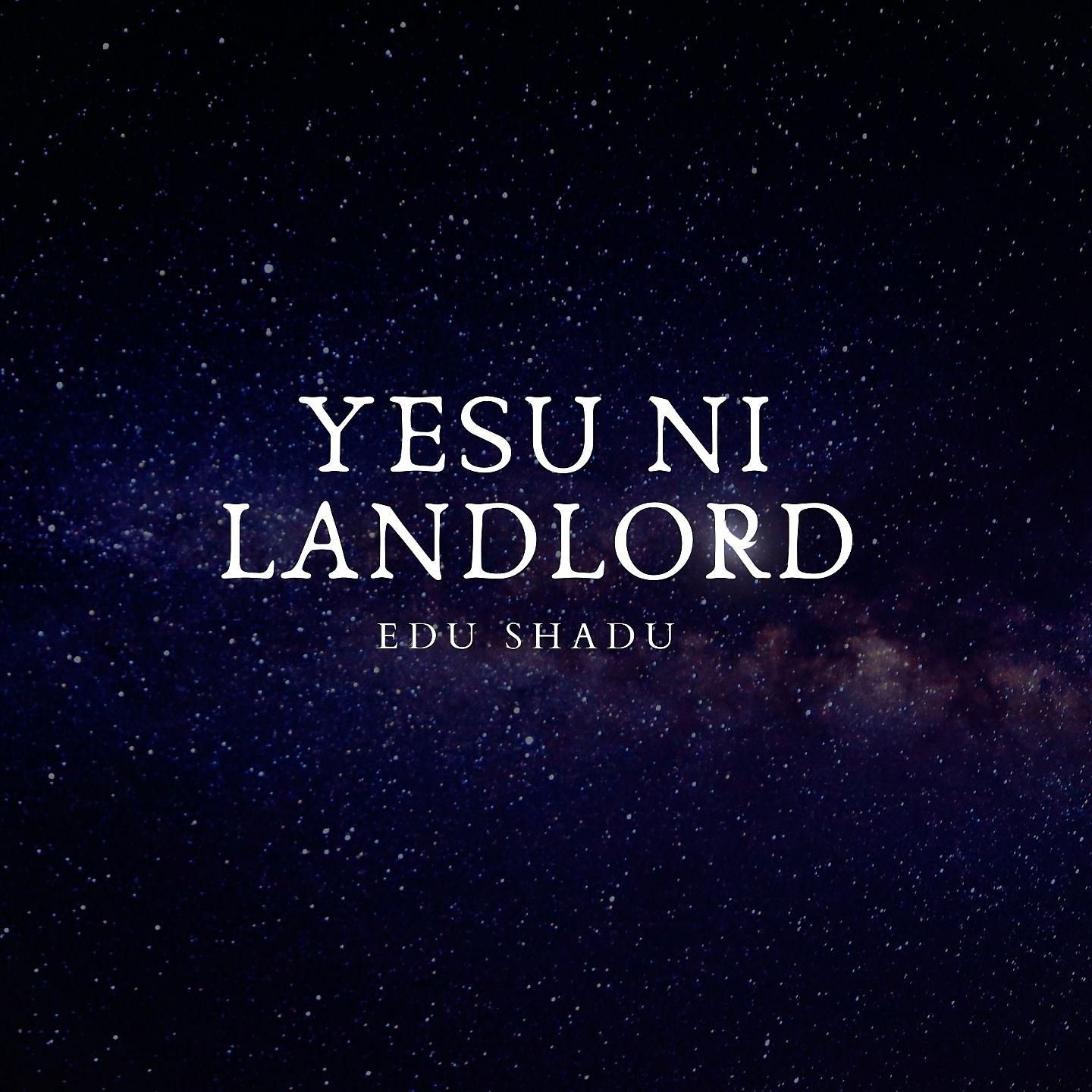 Постер альбома Yesu ni Landlord