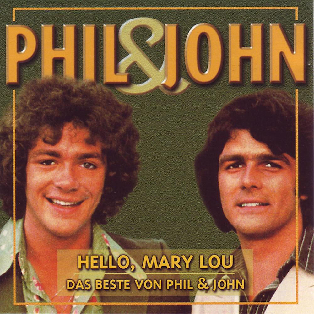 Постер альбома Hello, Mary Lou (Das Beste von Phil & John)