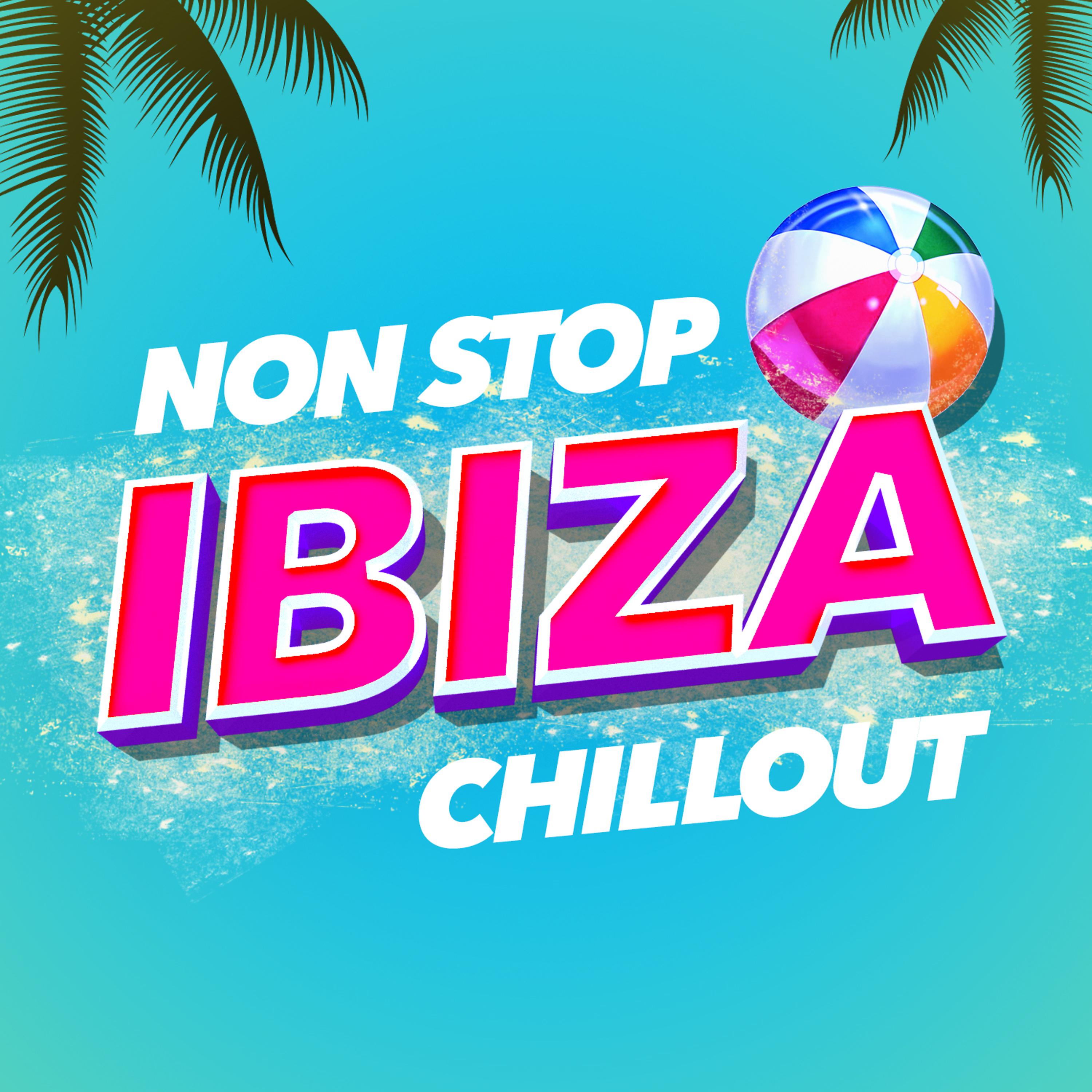 Постер альбома Non Stop Ibiza Chillout