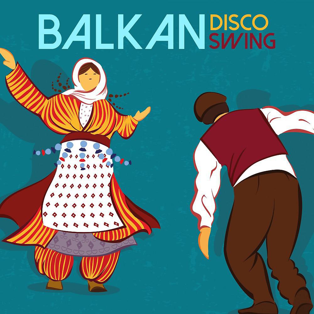 Постер альбома Balkan Disco Swing