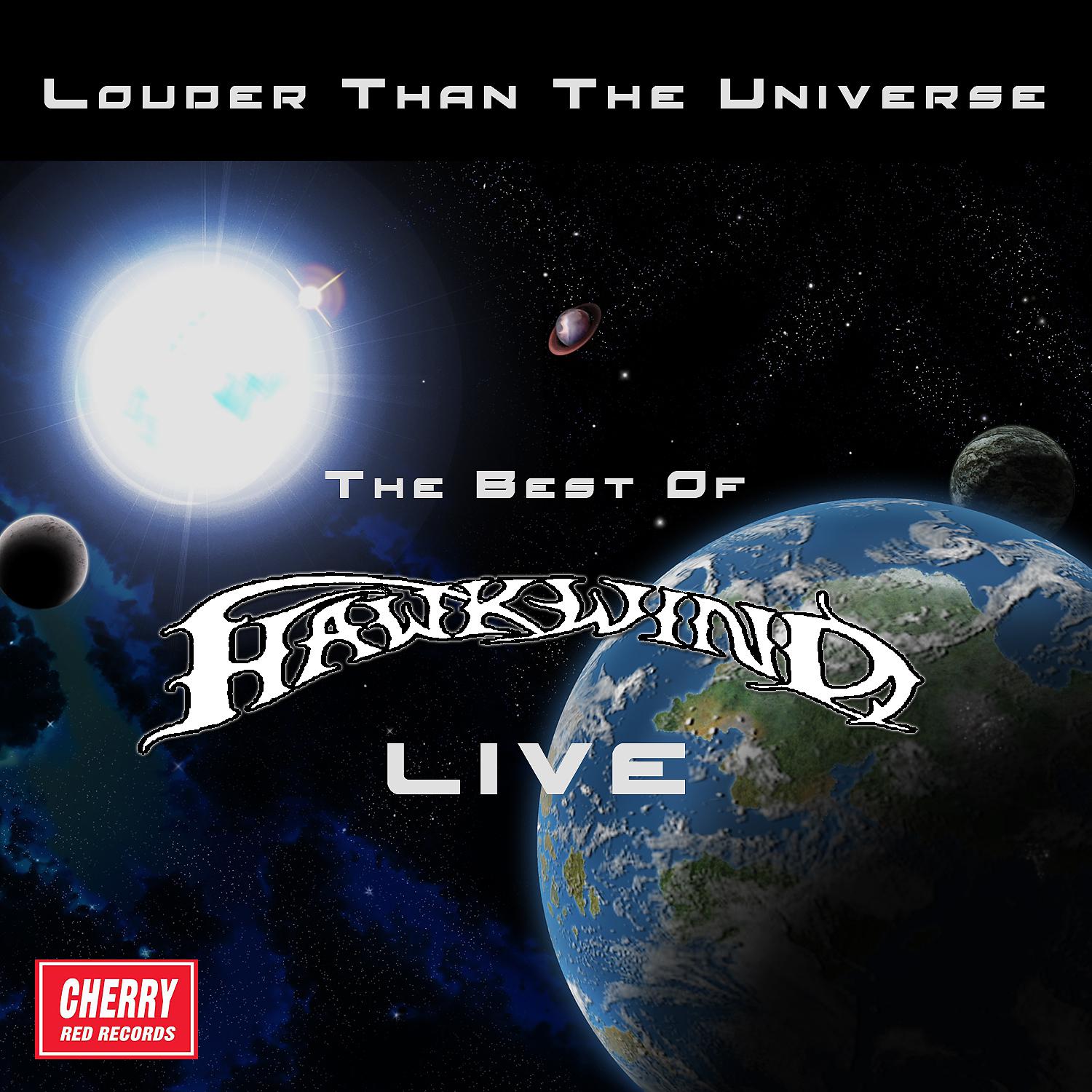 Постер альбома Louder Than the Universe: The Best of Hawkwind Live