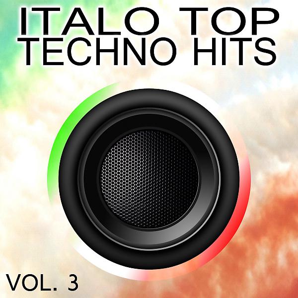 Постер альбома Italo Top Techno Hits, Vol. 3