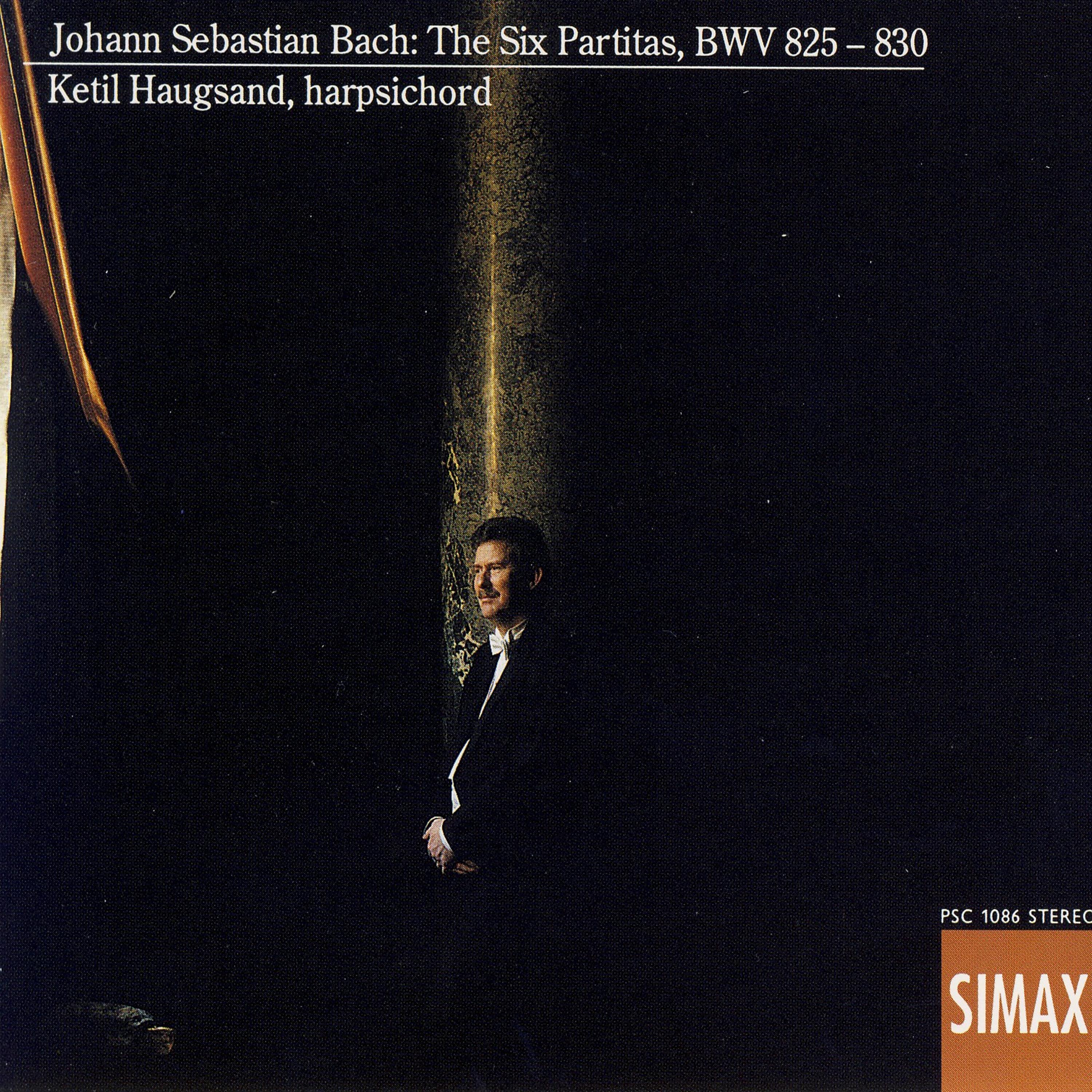 Постер альбома Johann Sebastian Bach: The Six Partitas, Bwv 825 830