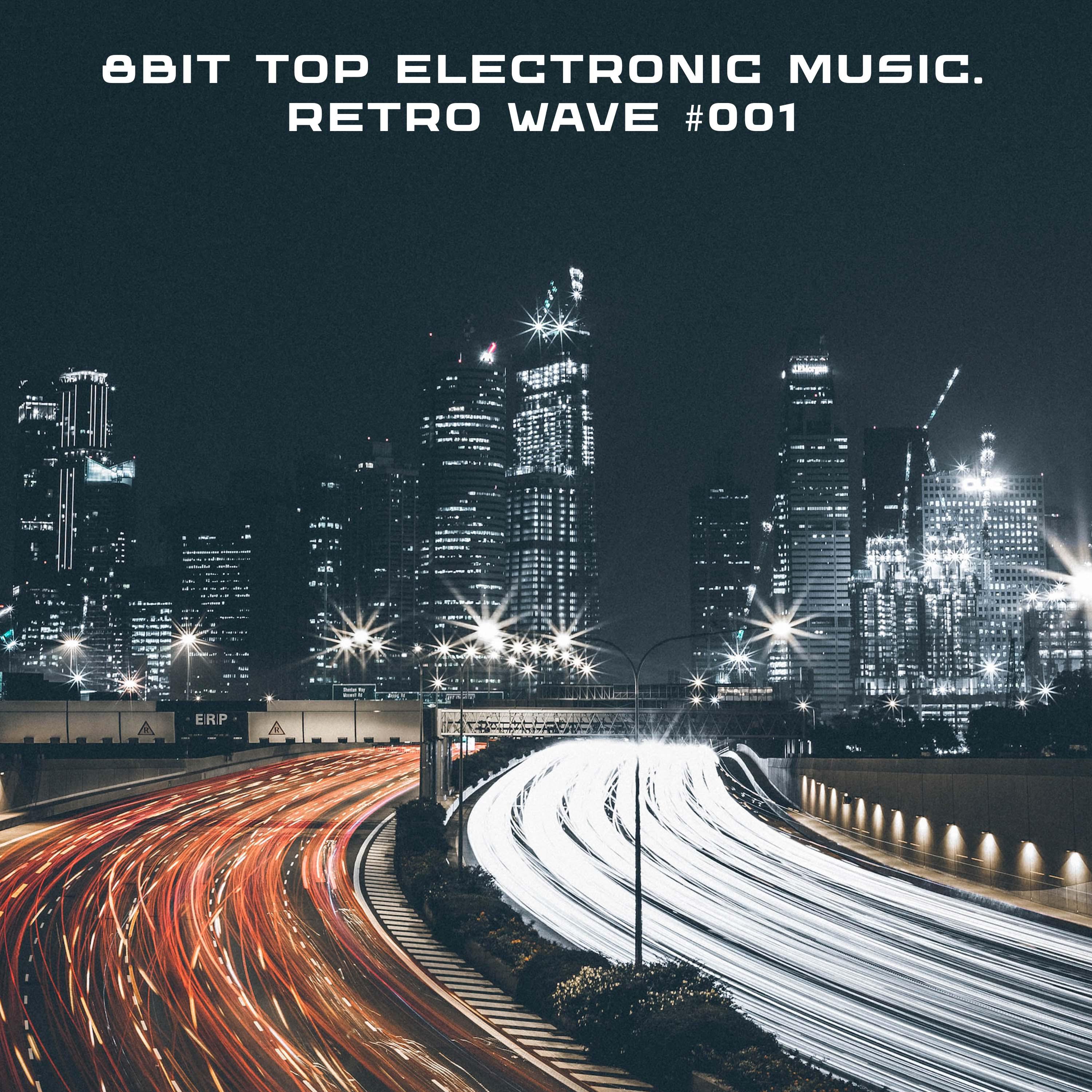 Постер альбома 8Bit Top Electronic Music. Retro Wave #001