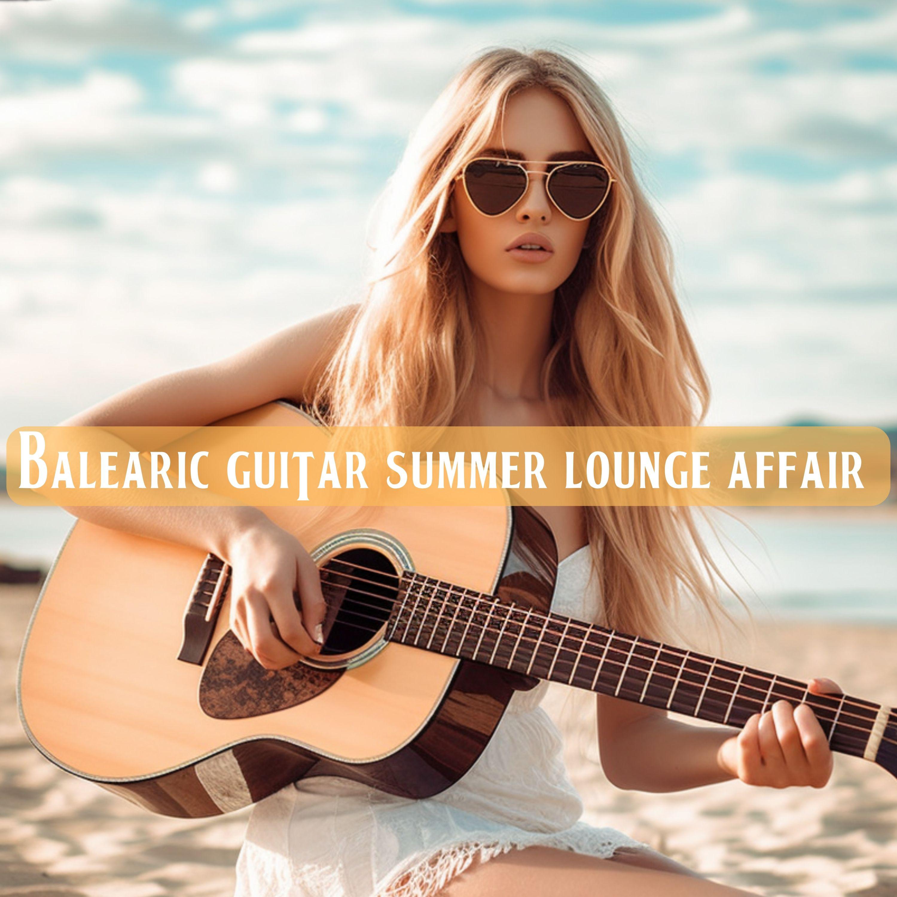 Постер альбома Balearic Guitar Summer Lounge Affair