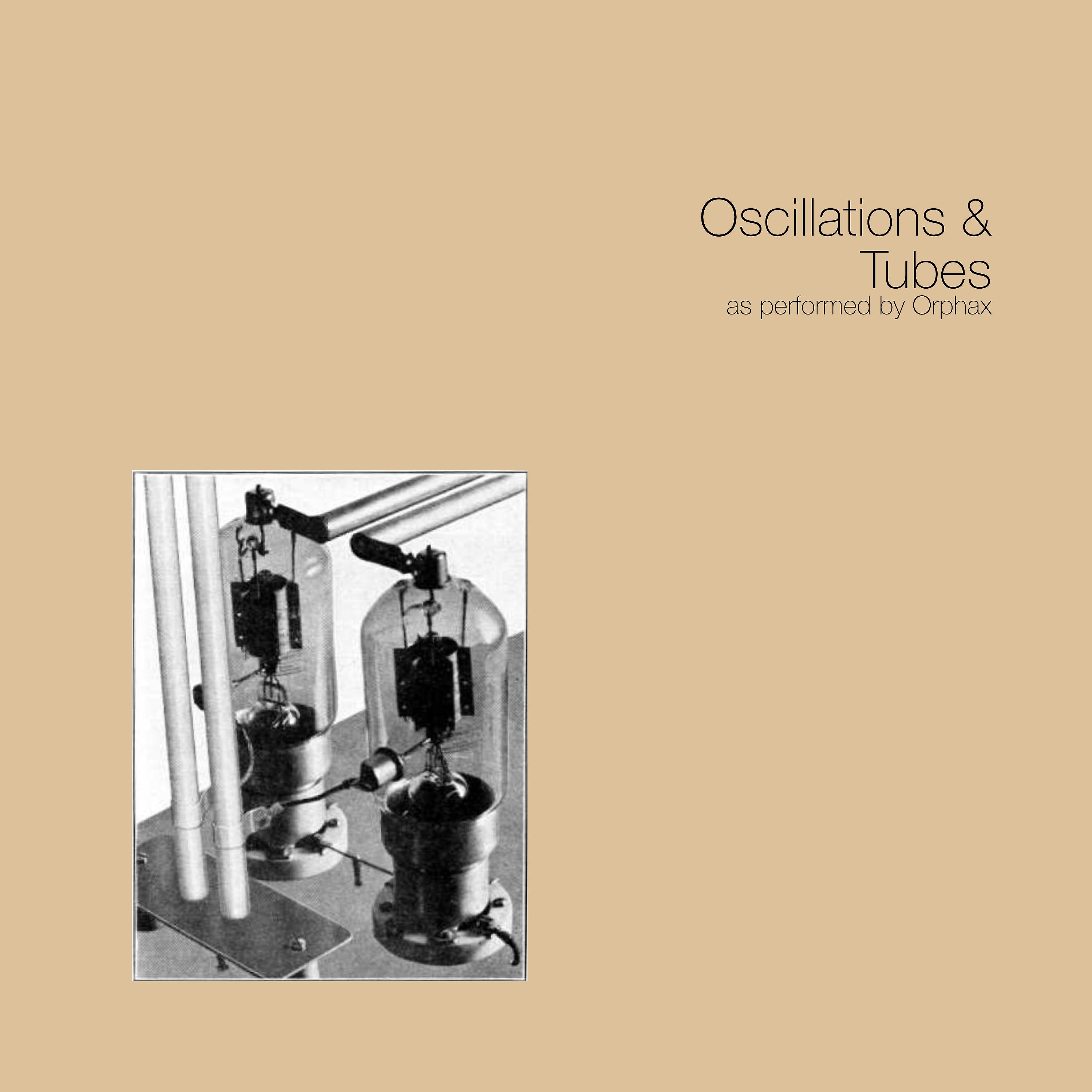 Постер альбома Oscillations & Tubes
