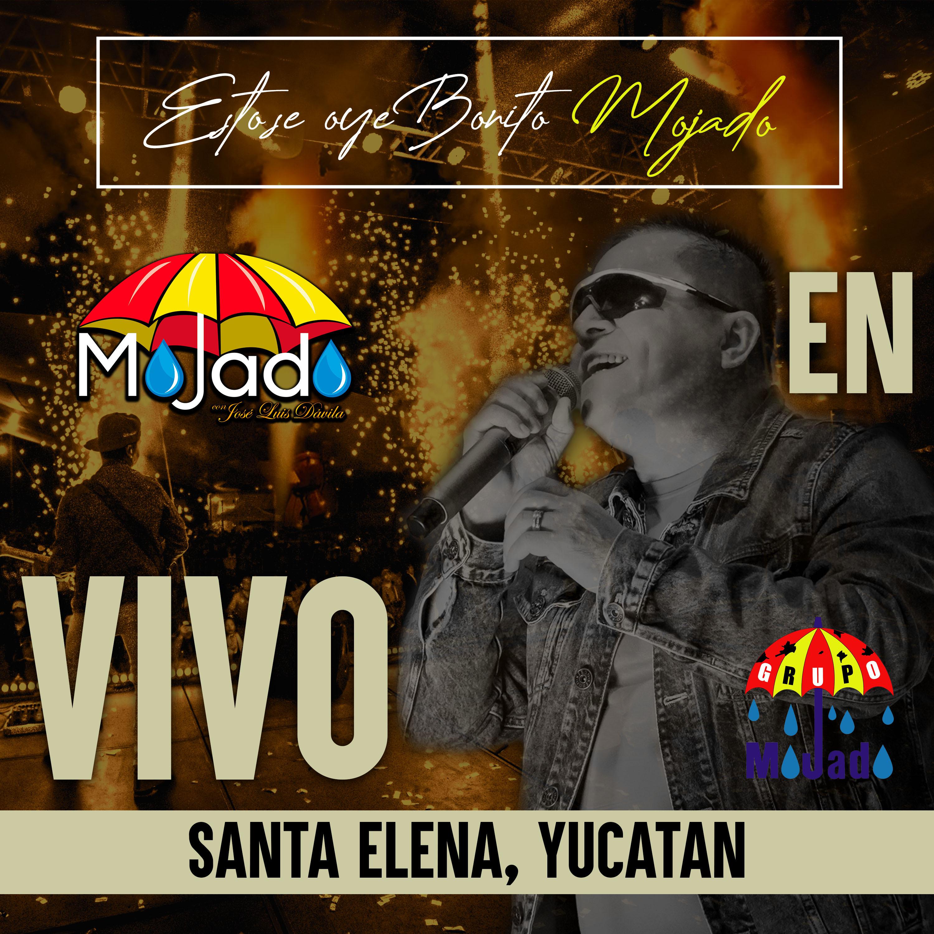 Постер альбома Esto Se Oye Bonito Mojado, Santa Elena, Yucatan