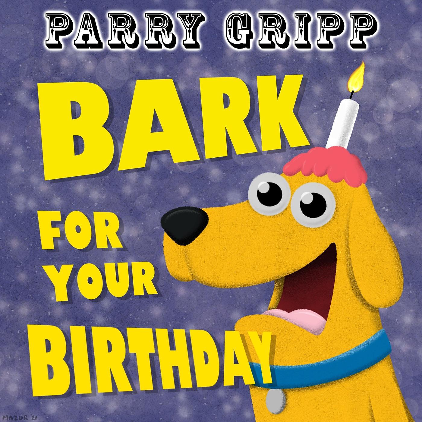 Постер альбома Bark for Your Birthday