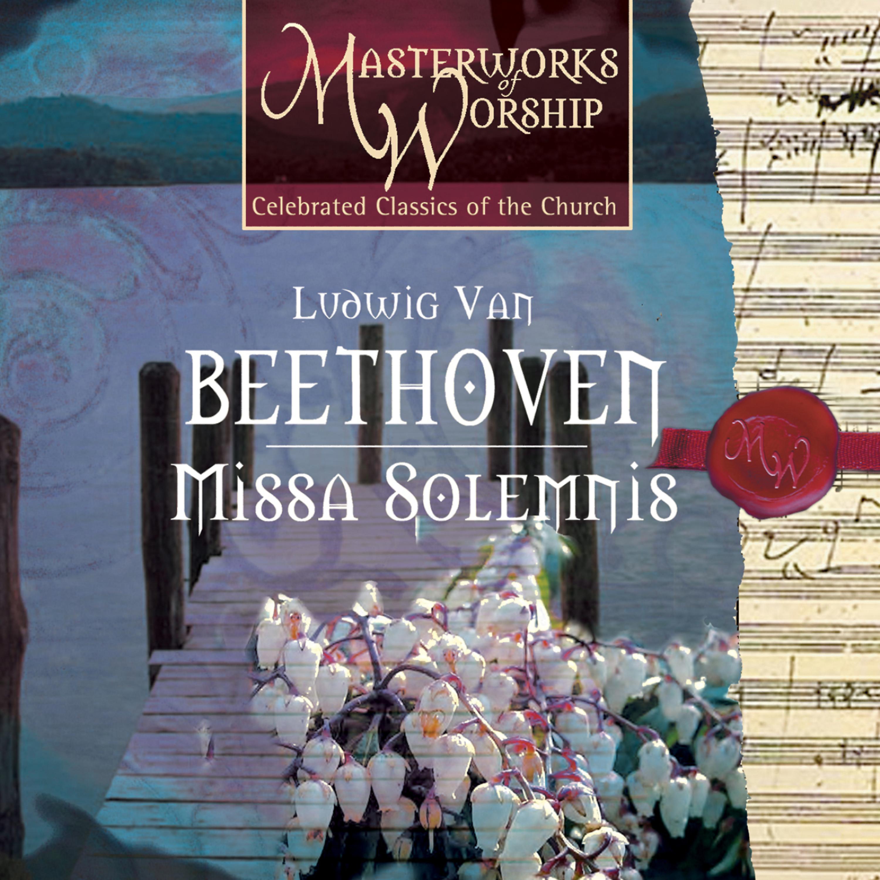 Постер альбома Masterworks of Worship Volume 3 - Beethoven: Missa Solemnis