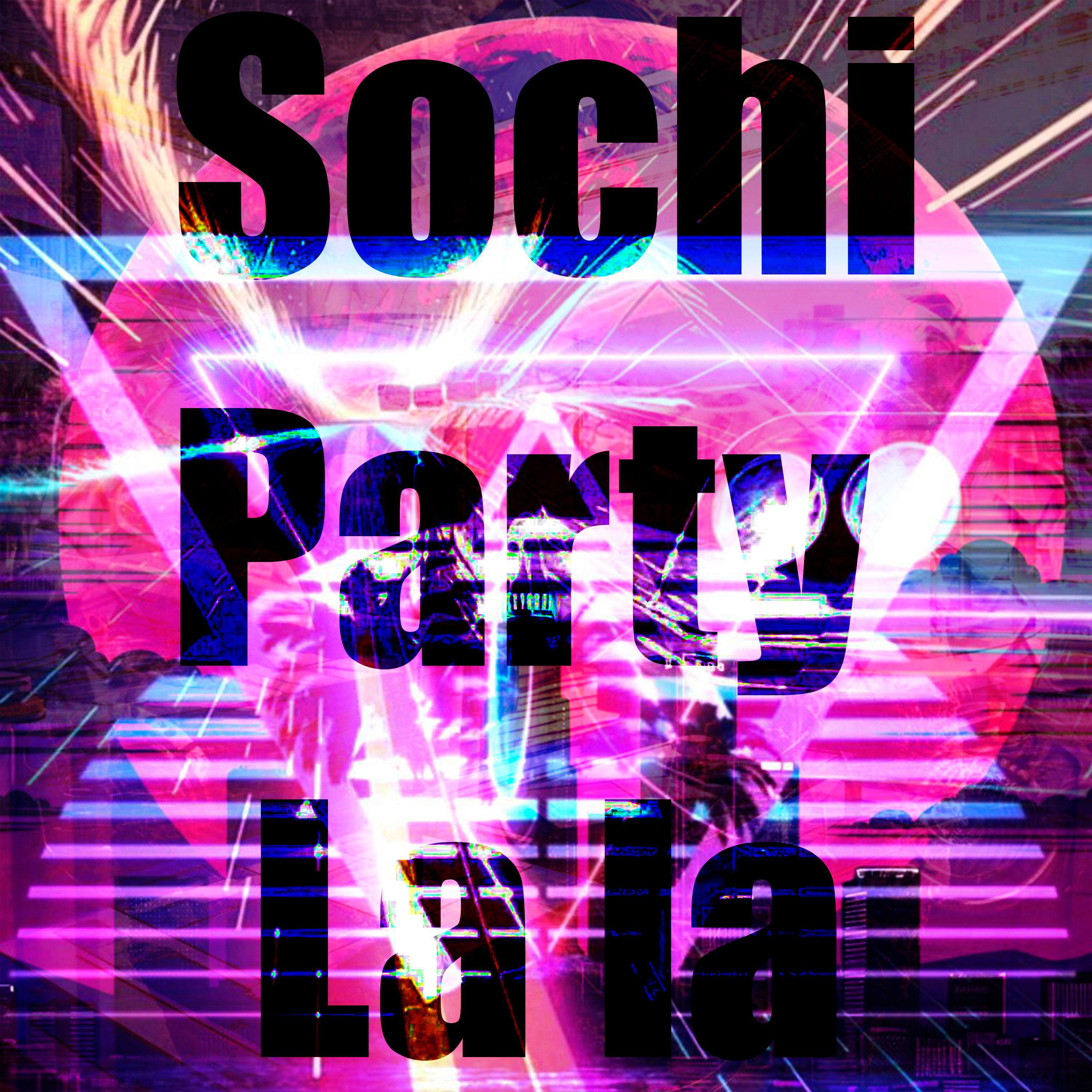 Постер альбома Sochi party la la