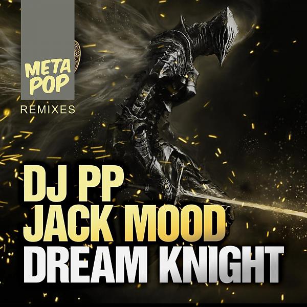 Постер альбома Dream Knight: MetaPop Remixes