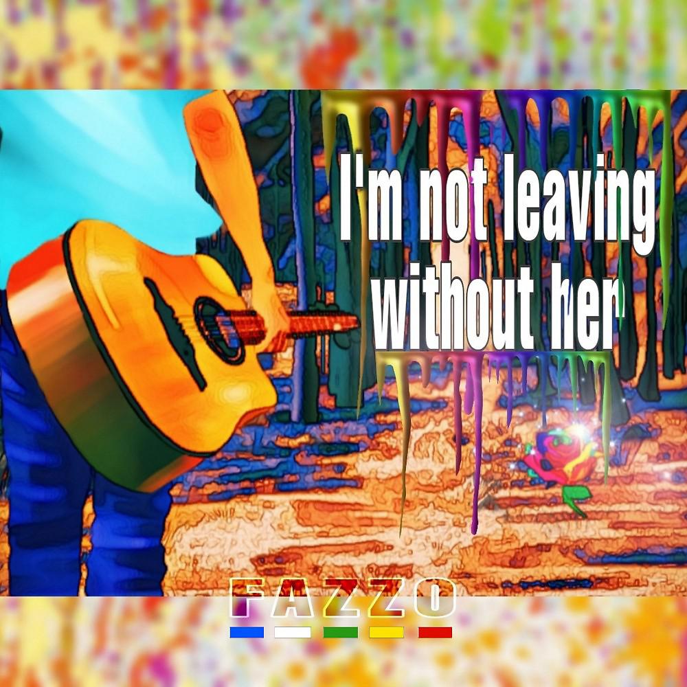 Постер альбома I'm Not Leaving Without Her