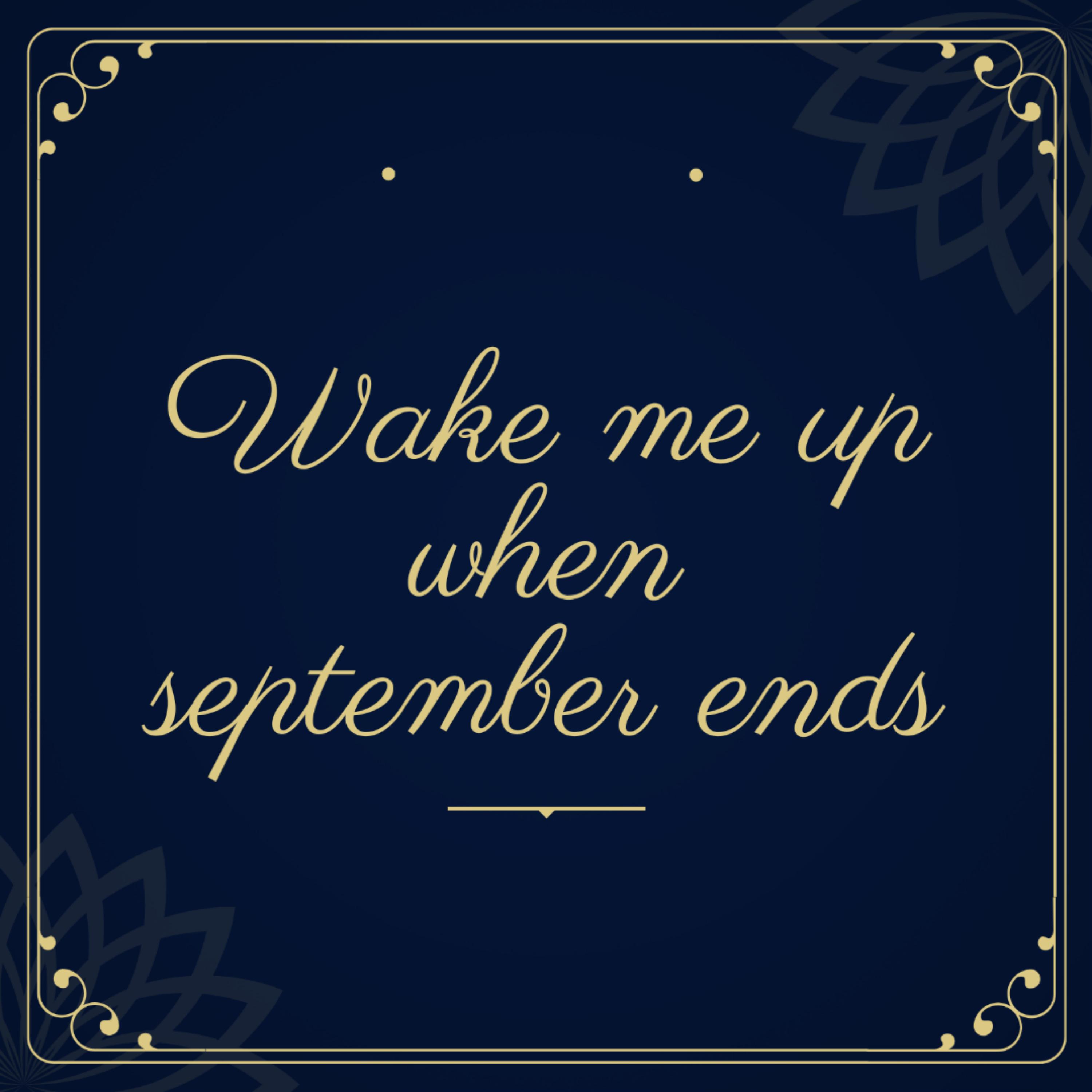 Постер альбома Wake Me up When September Ends